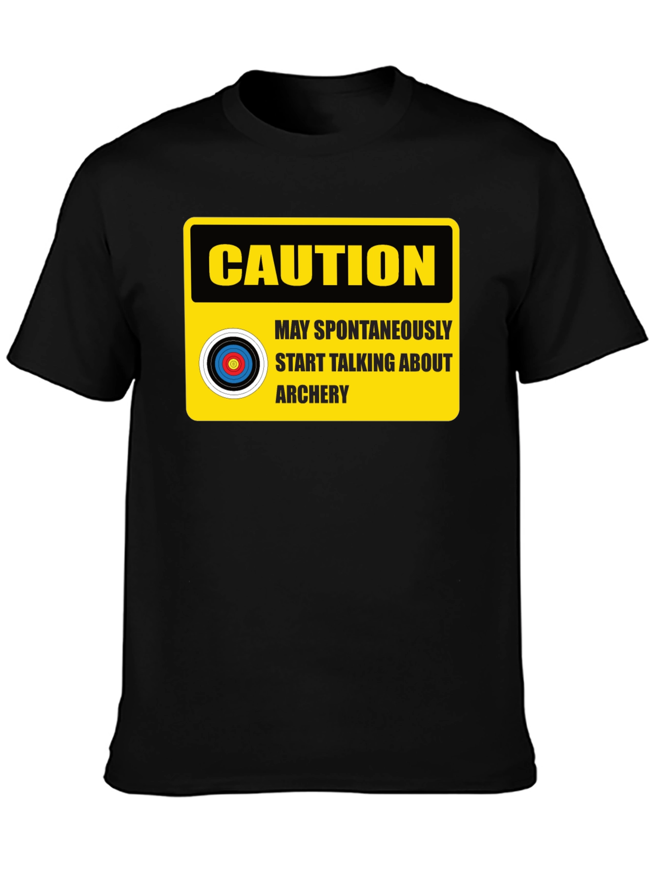 Caution Archery T-Shirt - May Spontaneously Start Talking!