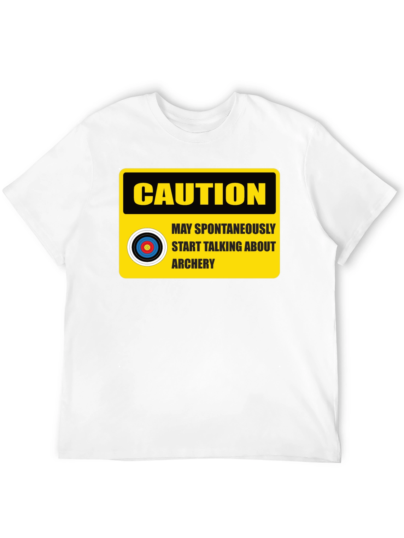 Caution Archery T-Shirt - May Spontaneously Start Talking!