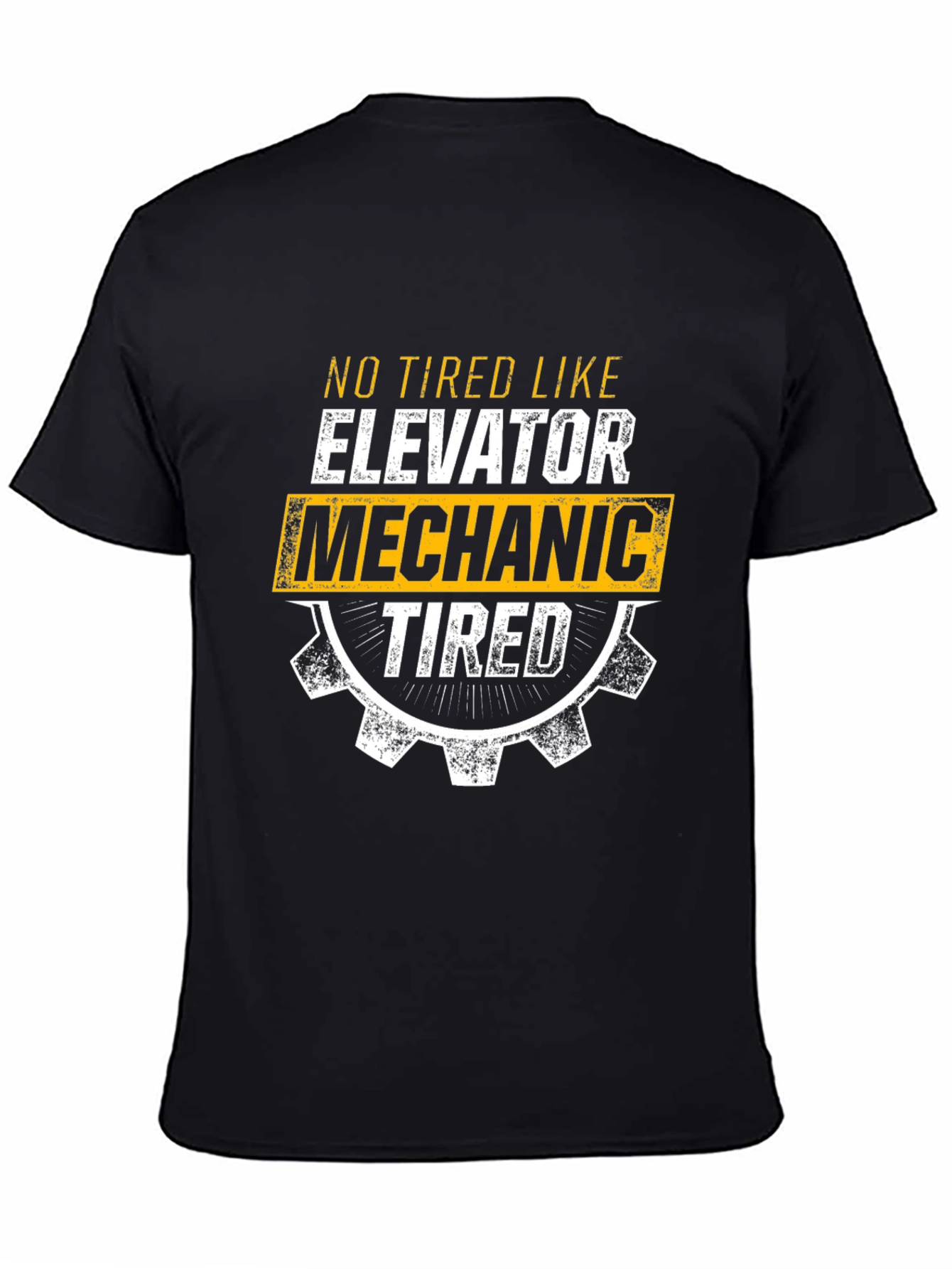 Elevator Mechanic Tired T-Shirt - Funny Work Tee