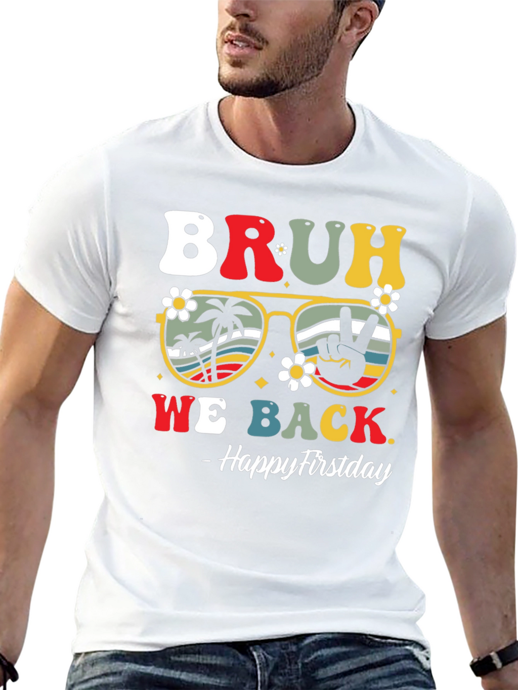 Bruh We Back Firstday T-Shirt