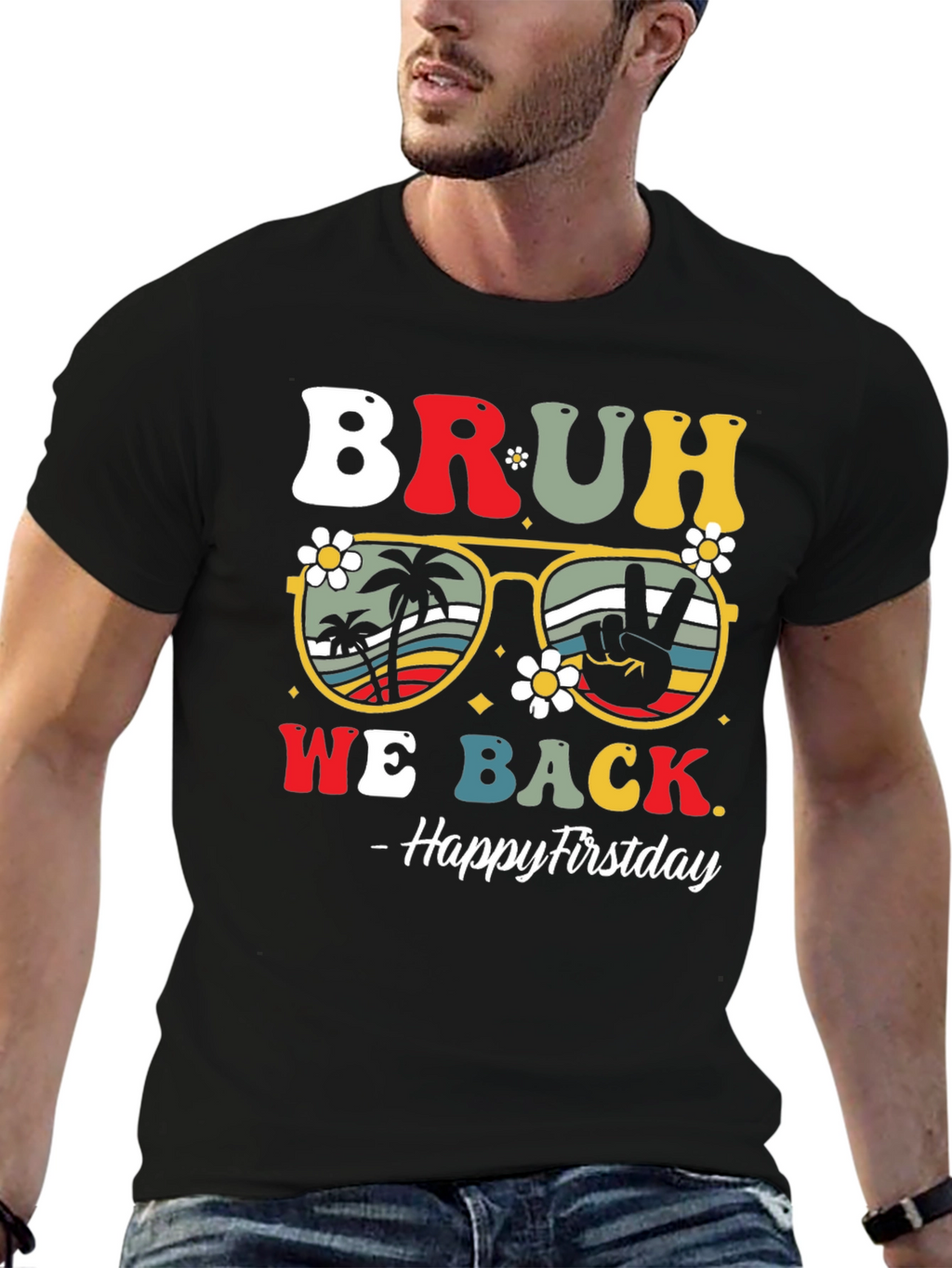 Bruh We Back Firstday T-Shirt