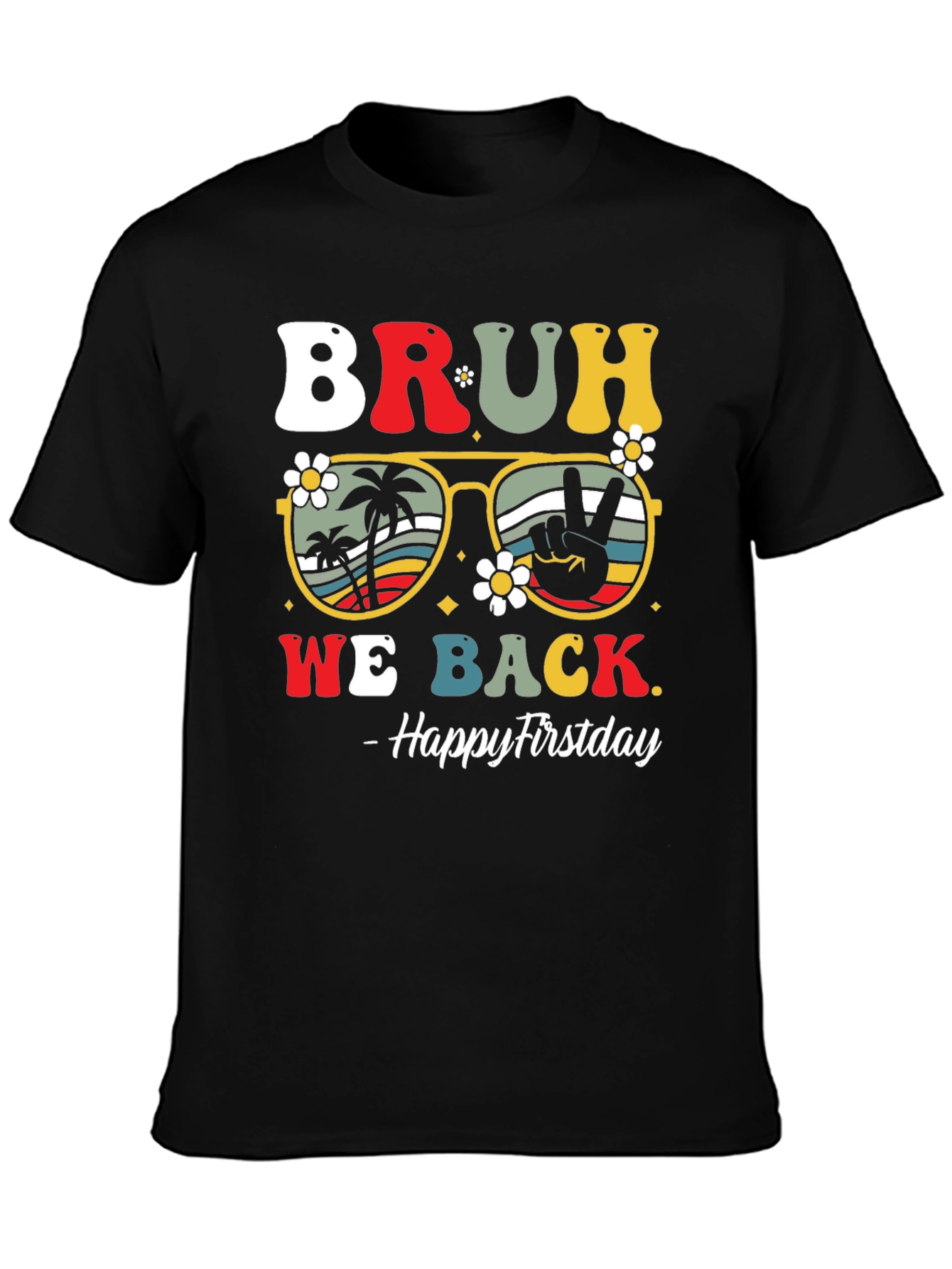 Bruh We Back Firstday T-Shirt