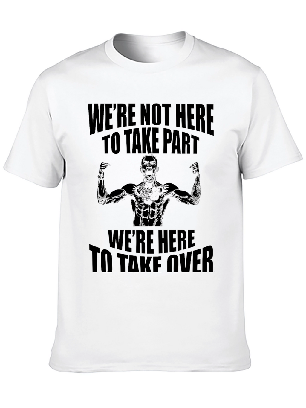 Motivational Graphic T-Shirt - Take Over Design