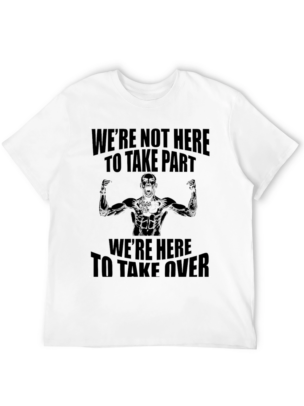 Motivational Graphic T-Shirt - Take Over Design