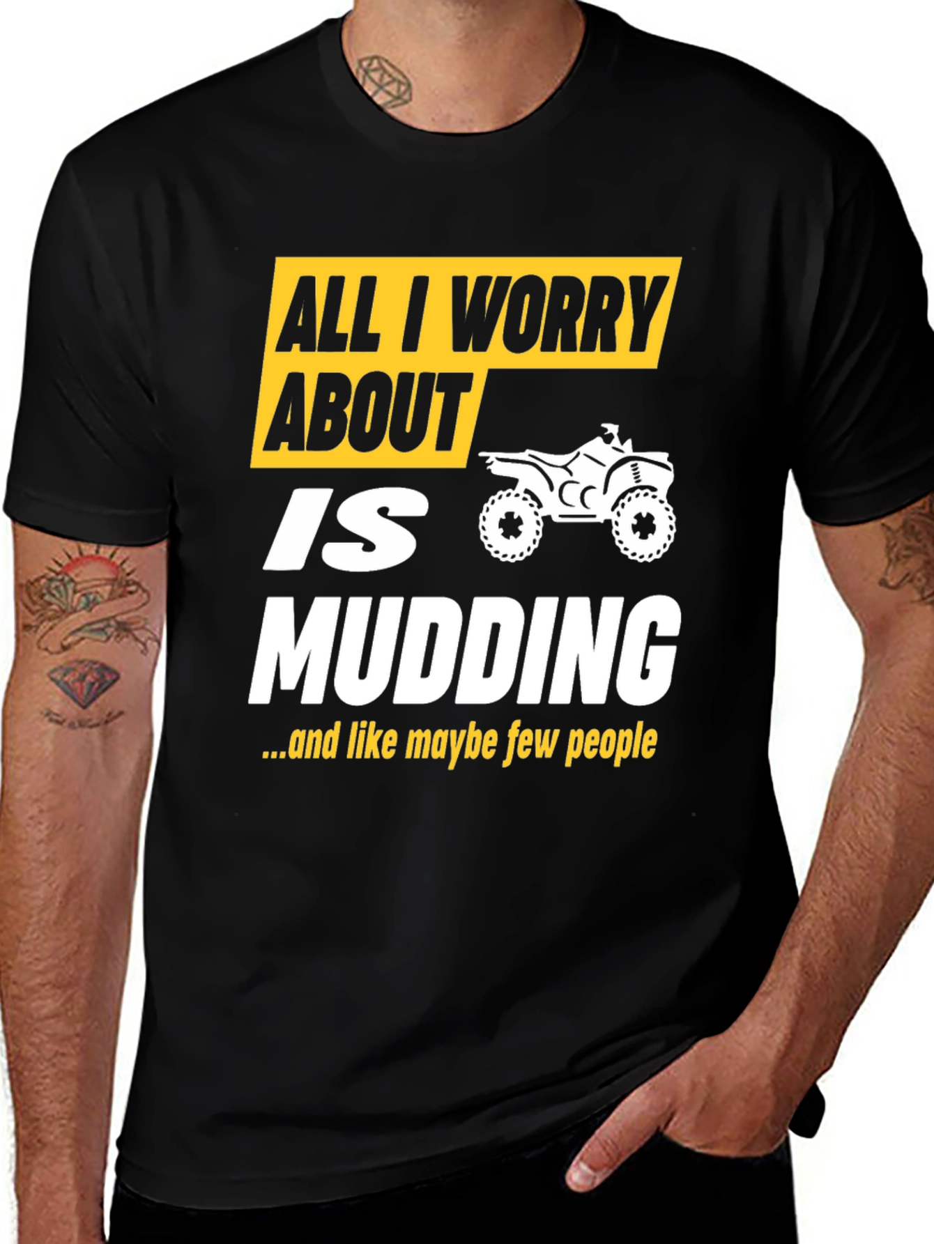 All I Worry About Is Mudding T-Shirt