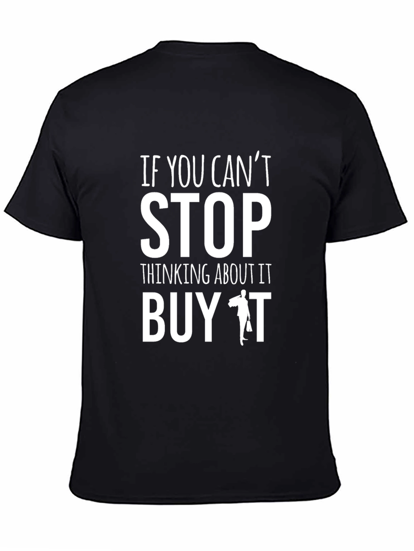 Humorous Graphic Tee - If You Cant Stop Thinking About It