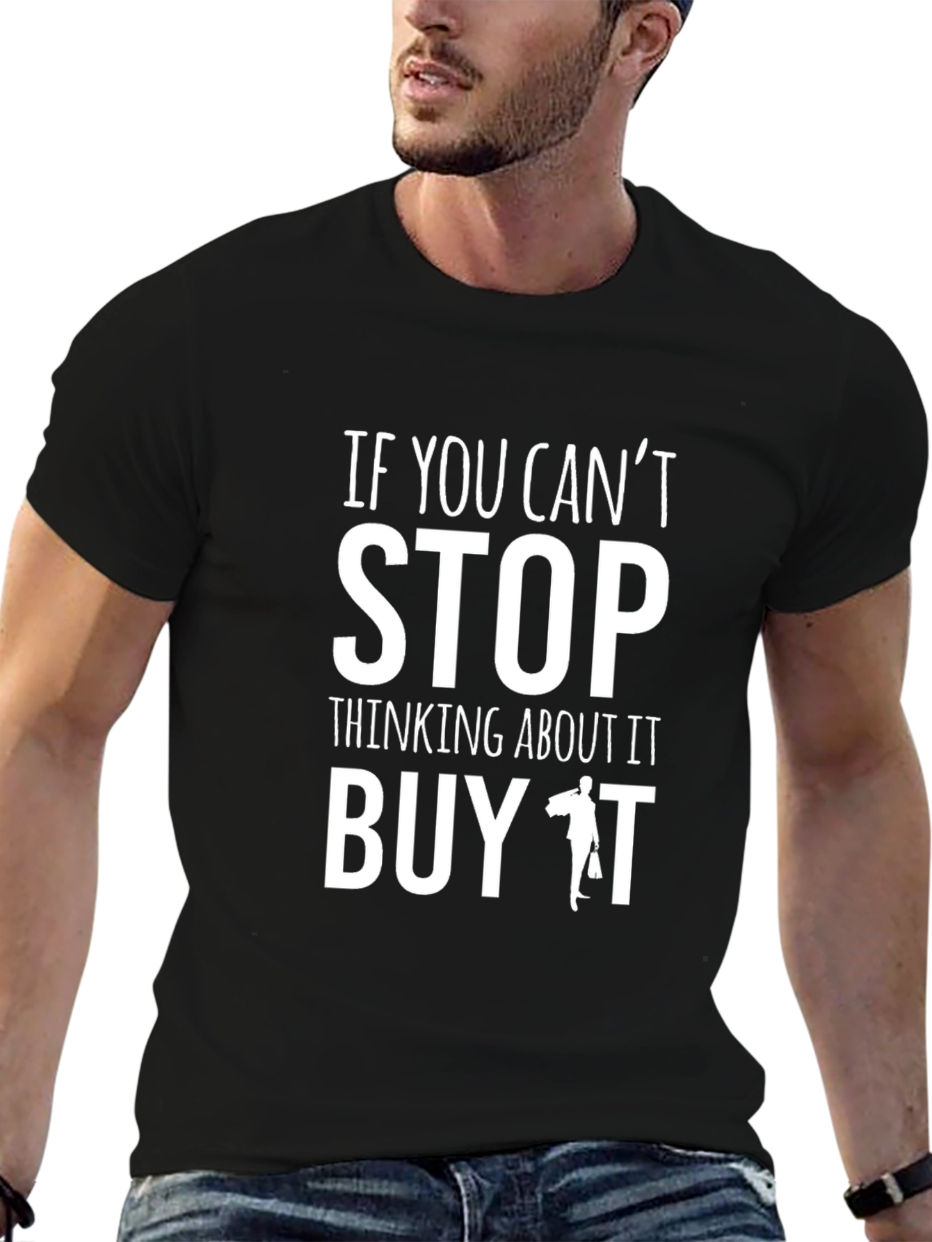 Humorous Graphic Tee - If You Cant Stop Thinking About It
