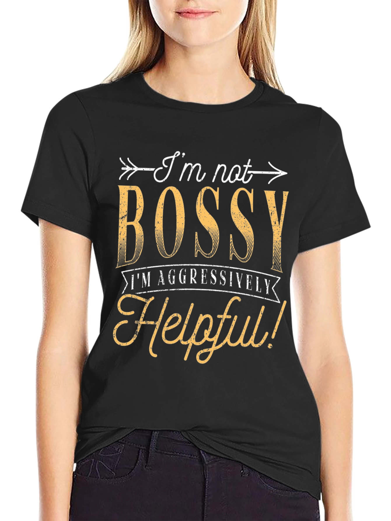 Funny Im Not Bossy Graphic T-Shirt