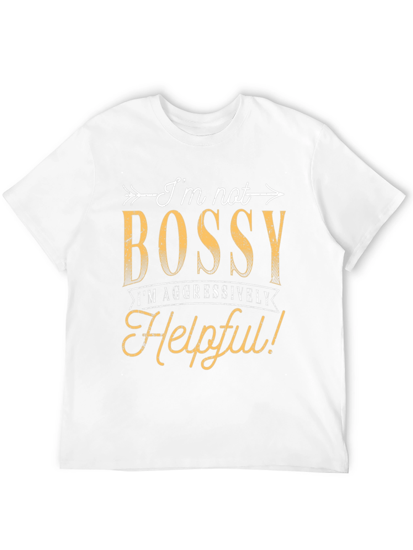 Funny Im Not Bossy Graphic T-Shirt