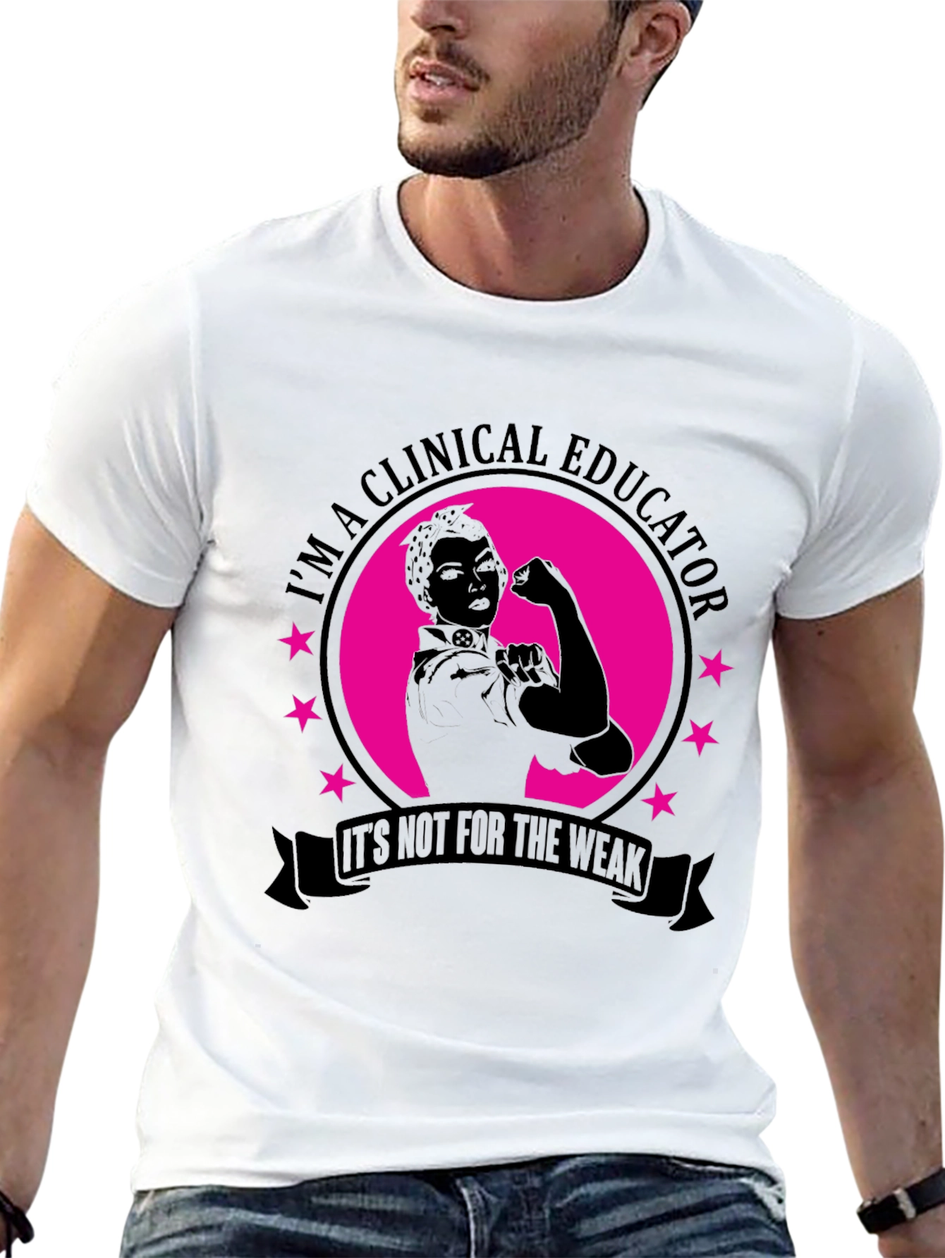 Clinical Educator T-Shirt - Its Not for the Weak