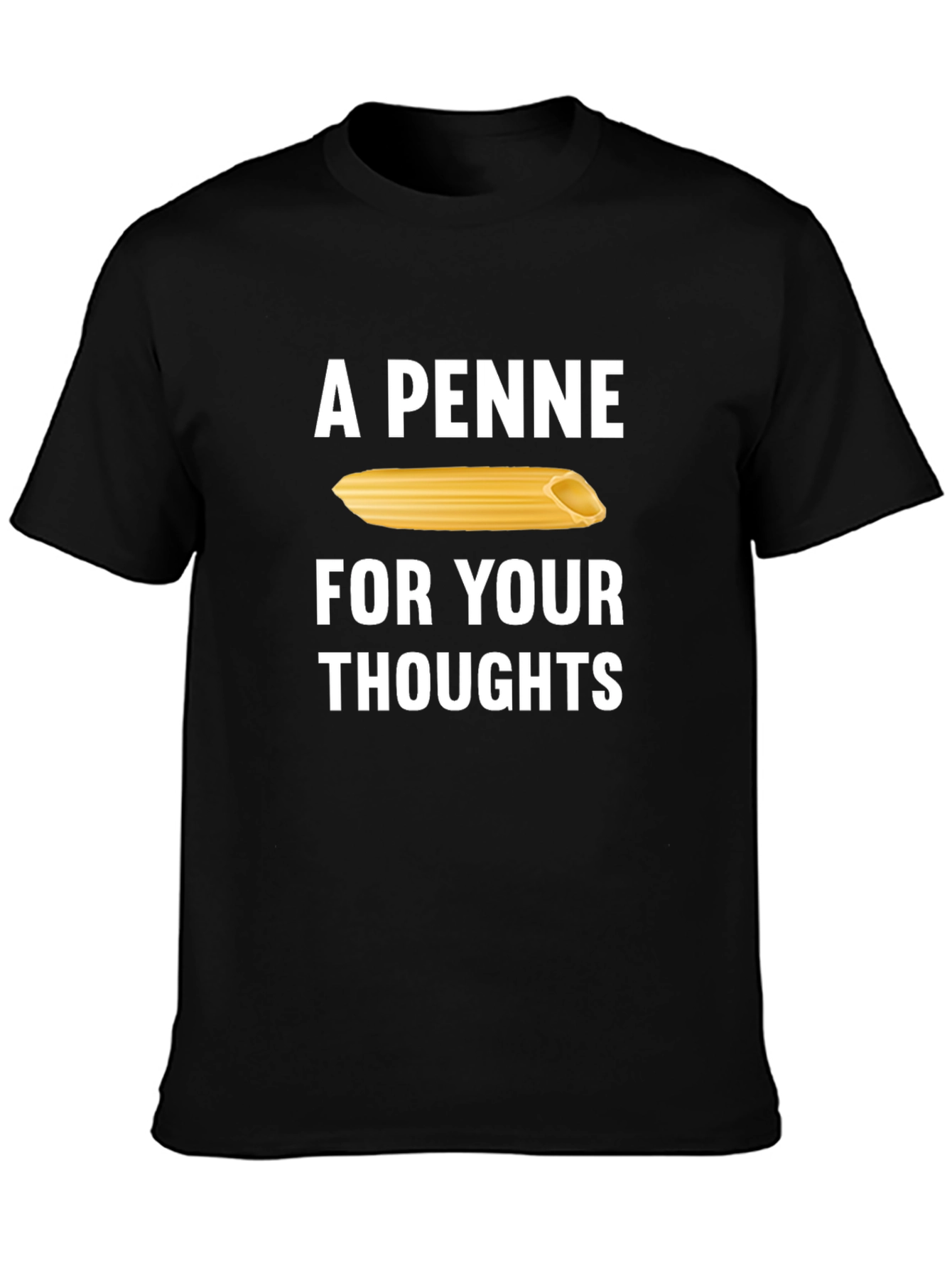 A Penne for Your Thoughts Mens T-Shirt