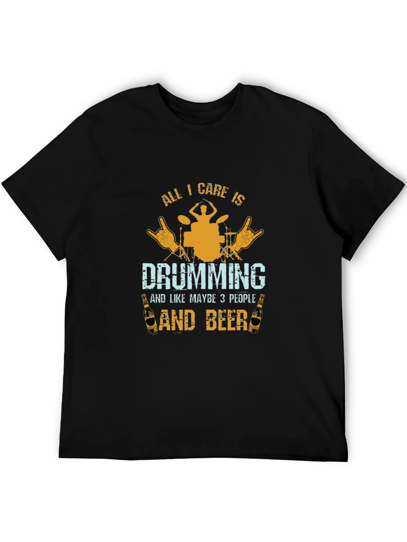 Drumming & Beer T-Shirt - All I Care Is...