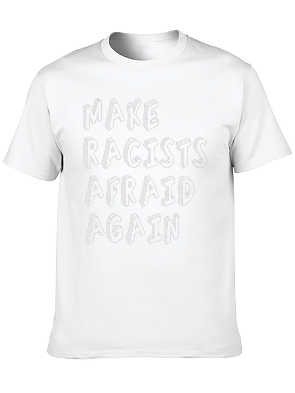 Make Racists Afraid Again Graphic Tee