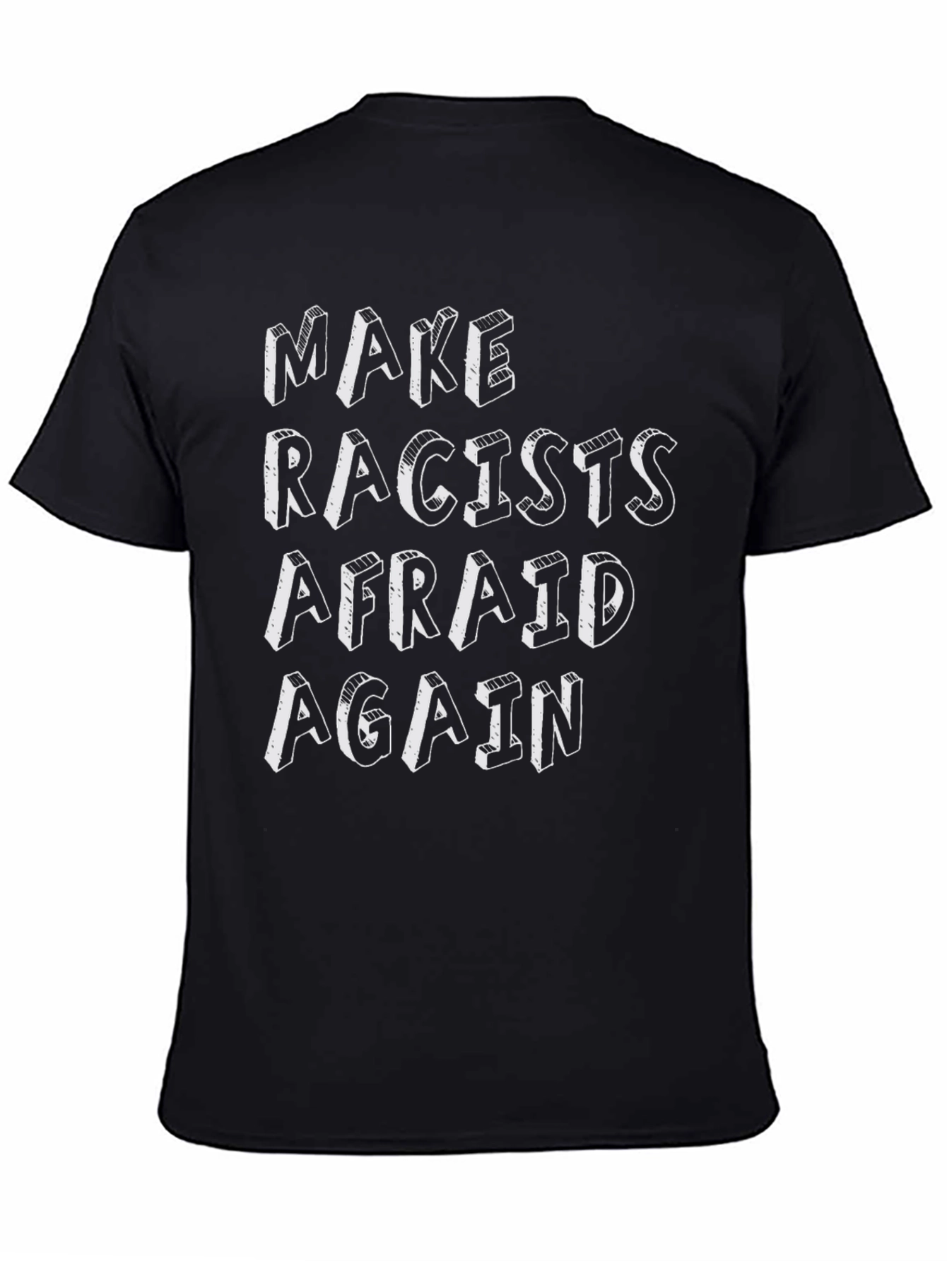 Make Racists Afraid Again Graphic Tee