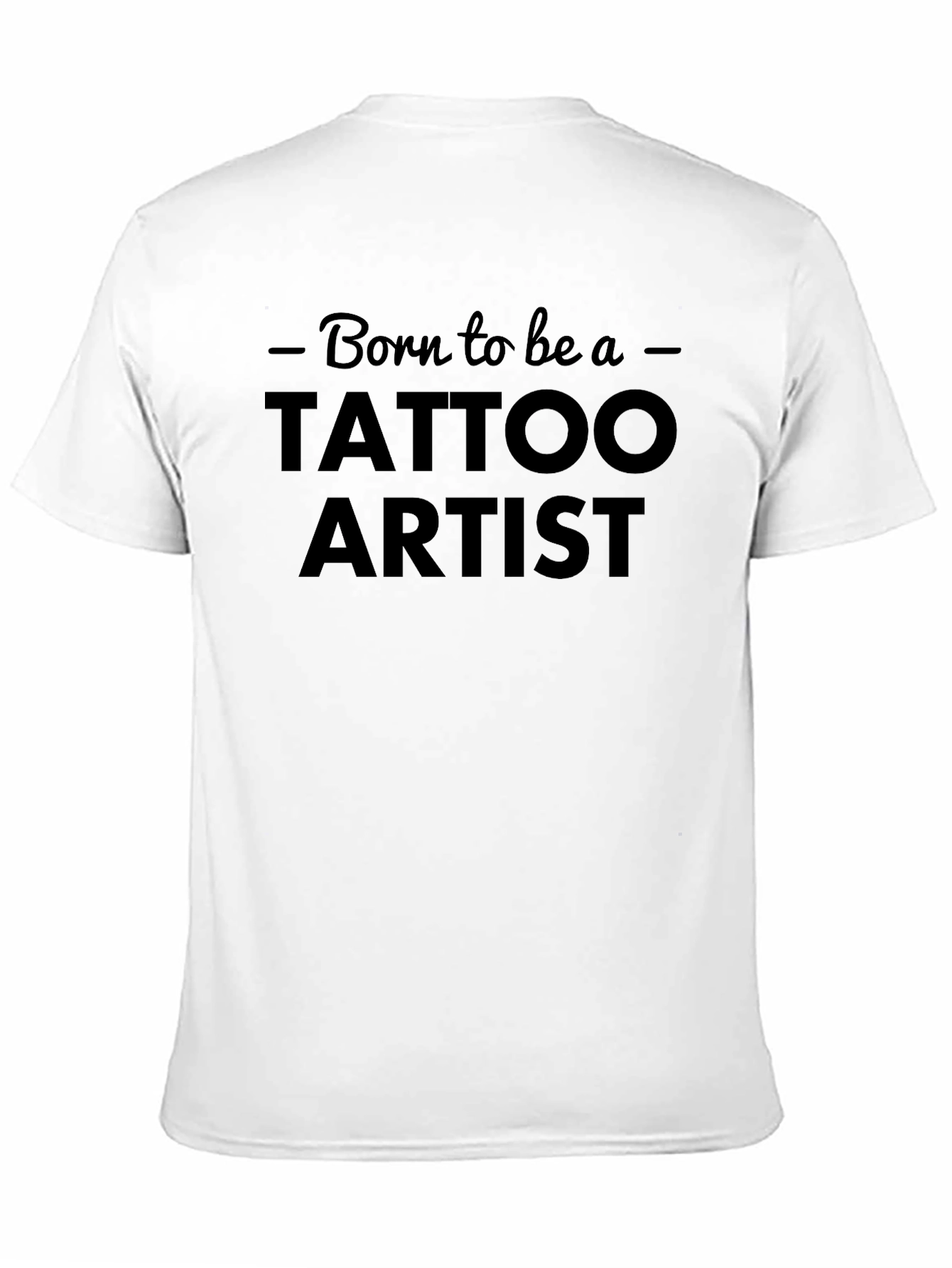Born to be a Tattoo Artist Black T-Shirt