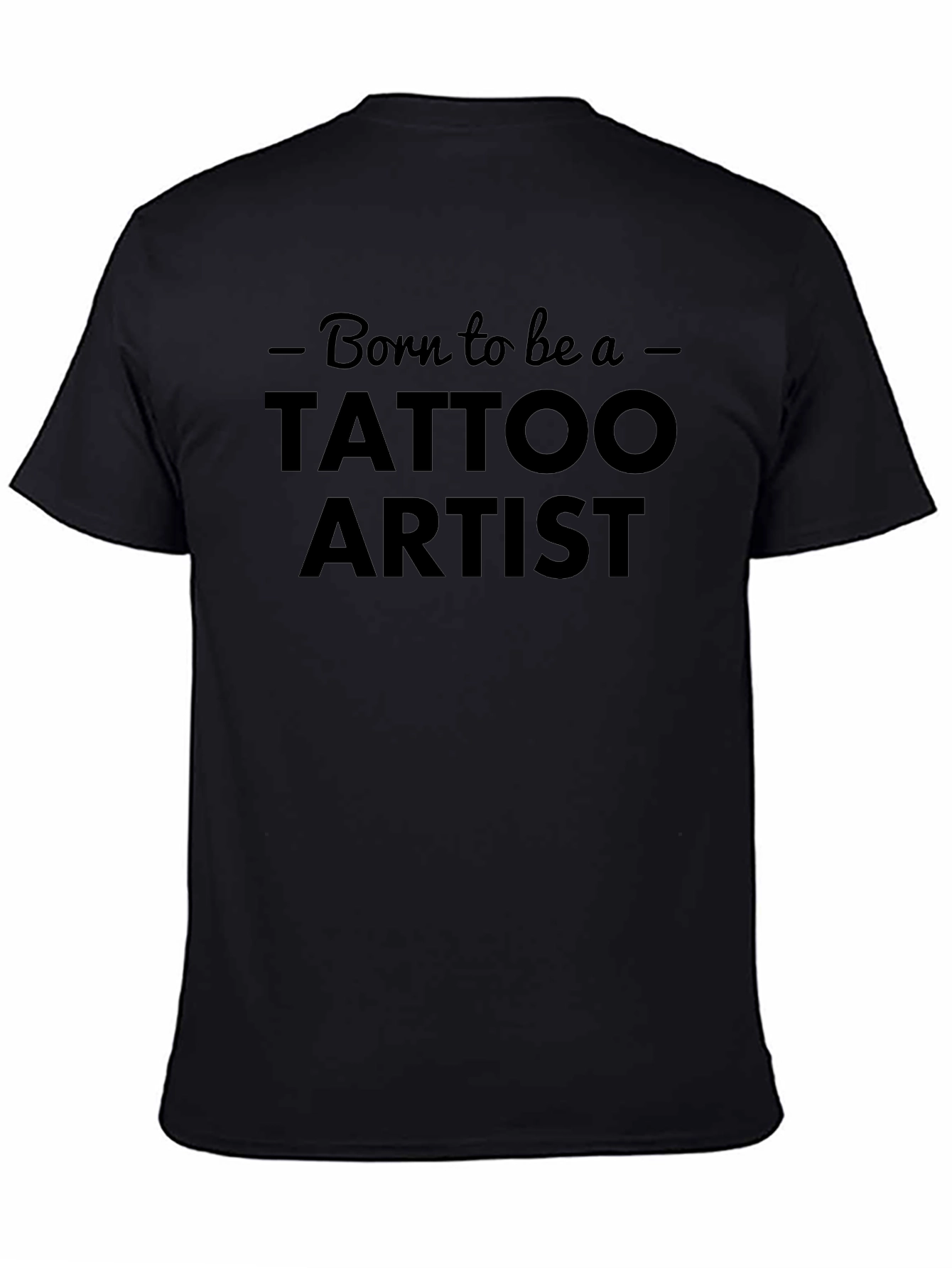 Born to be a Tattoo Artist Black T-Shirt