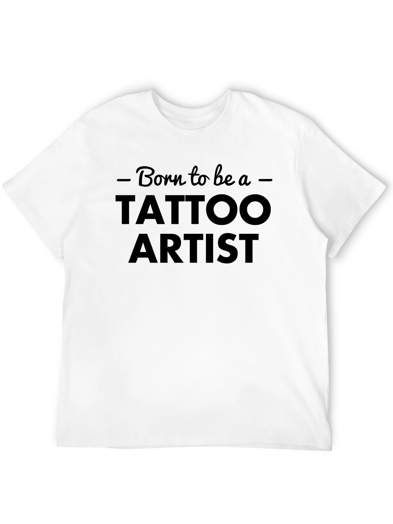 Born to be a Tattoo Artist Black T-Shirt
