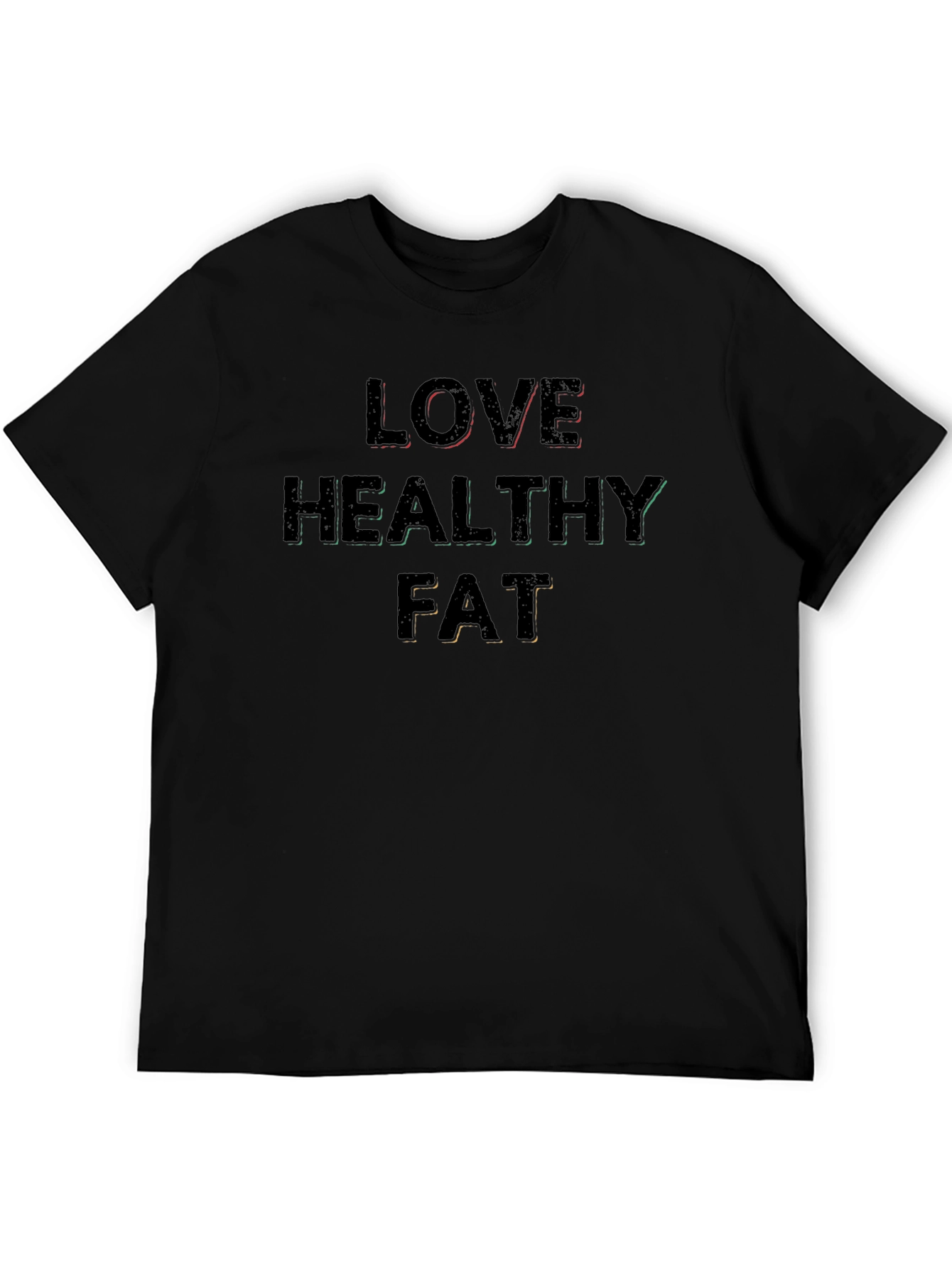 Love Healthy Fat Black T-Shirt