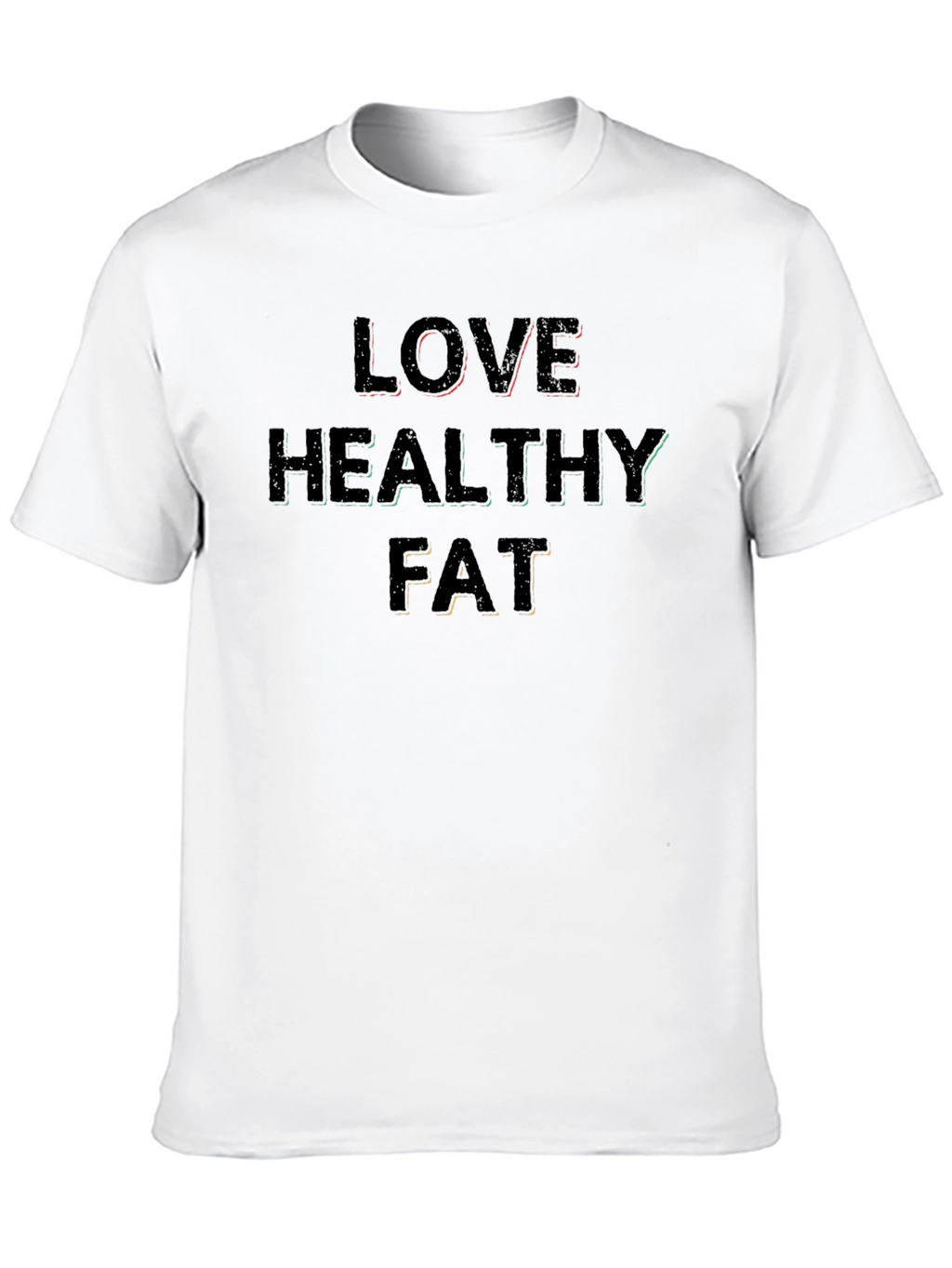 Love Healthy Fat Black T-Shirt