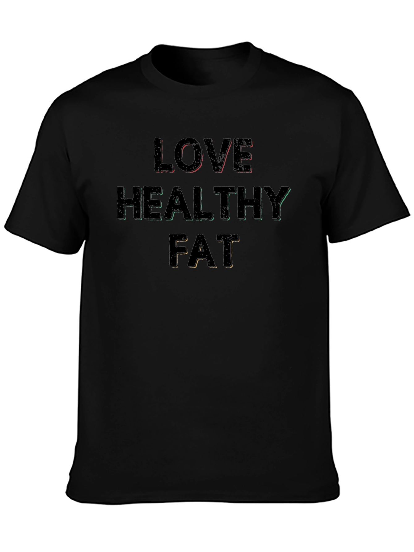 Love Healthy Fat Black T-Shirt