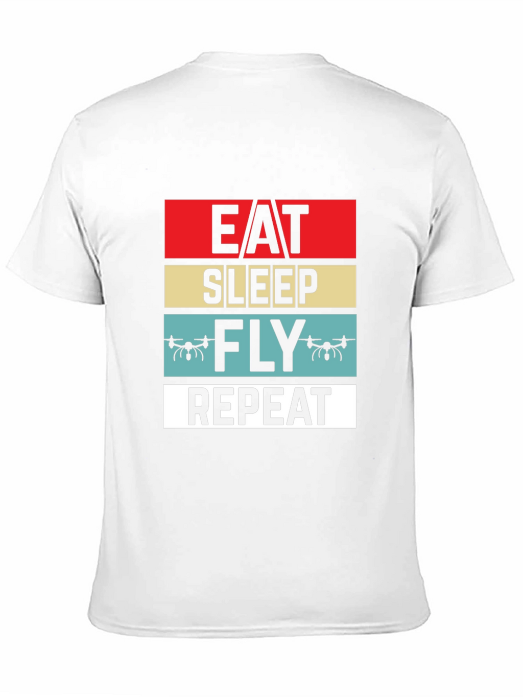 Eat Sleep Fly Repeat Drone T-Shirt