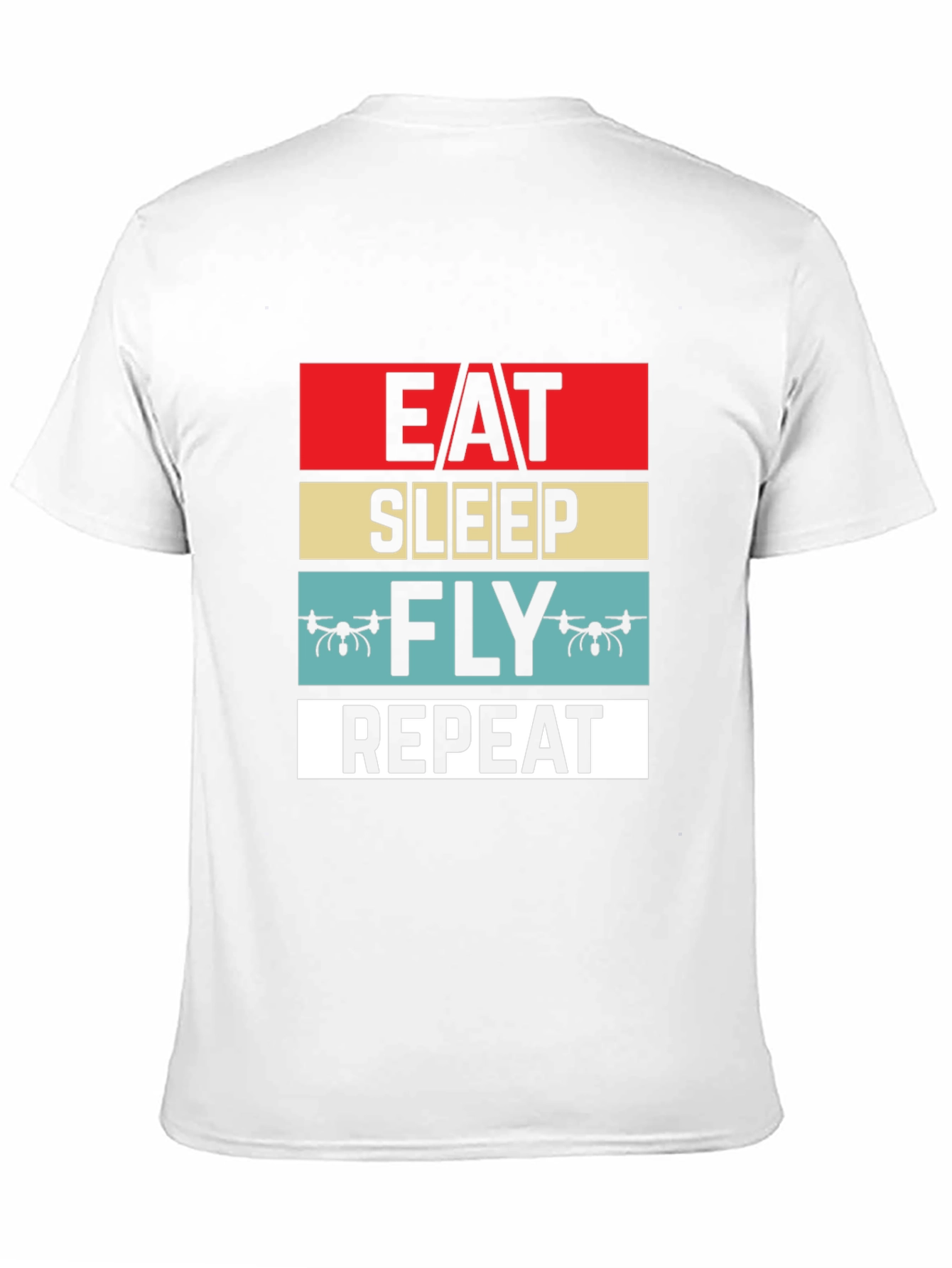 Eat Sleep Fly Repeat Drone T-Shirt