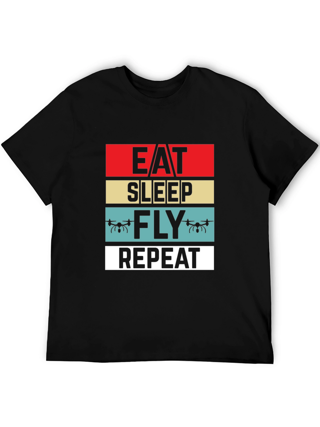 Eat Sleep Fly Repeat Drone T-Shirt