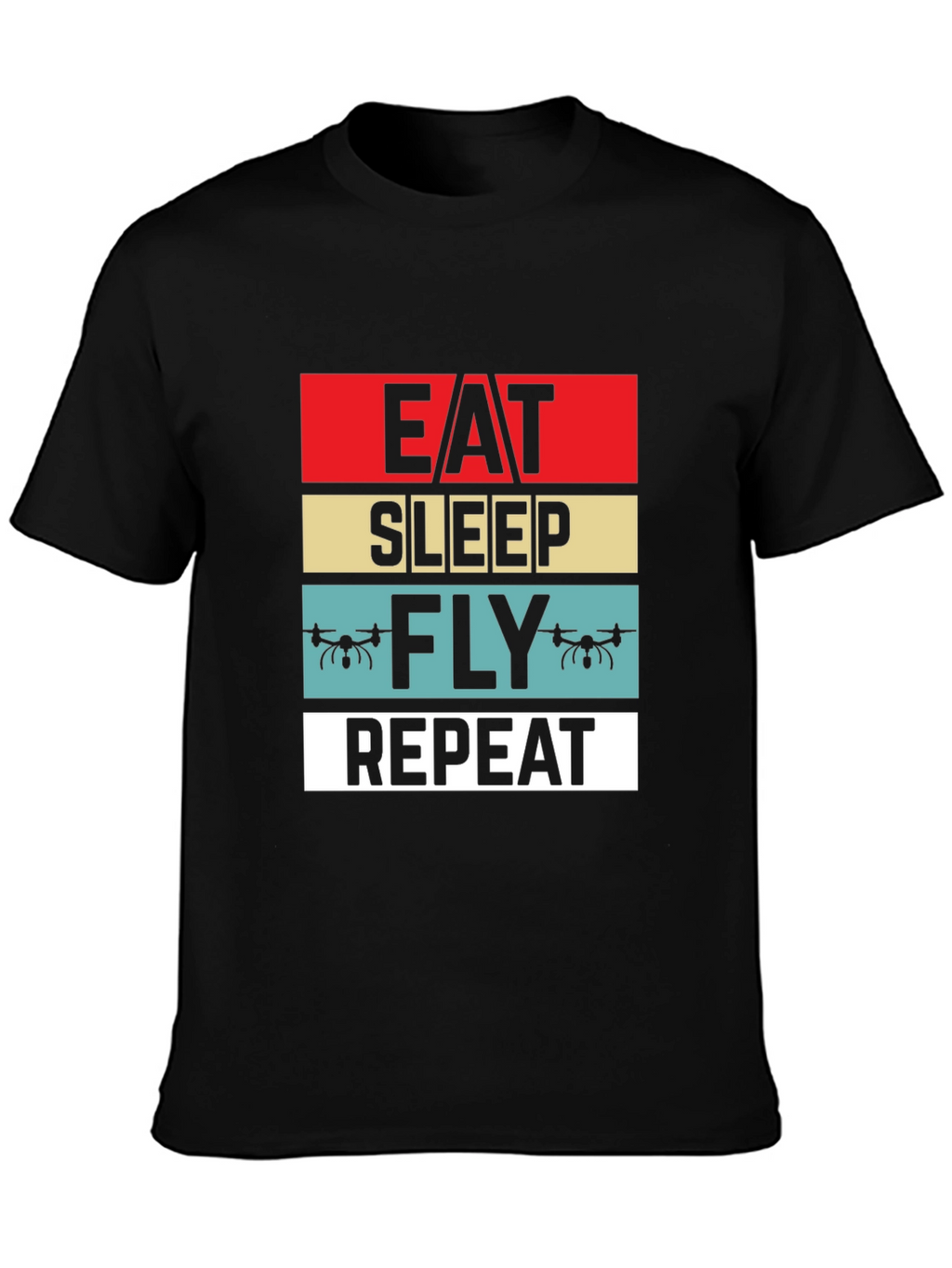 Eat Sleep Fly Repeat Drone T-Shirt