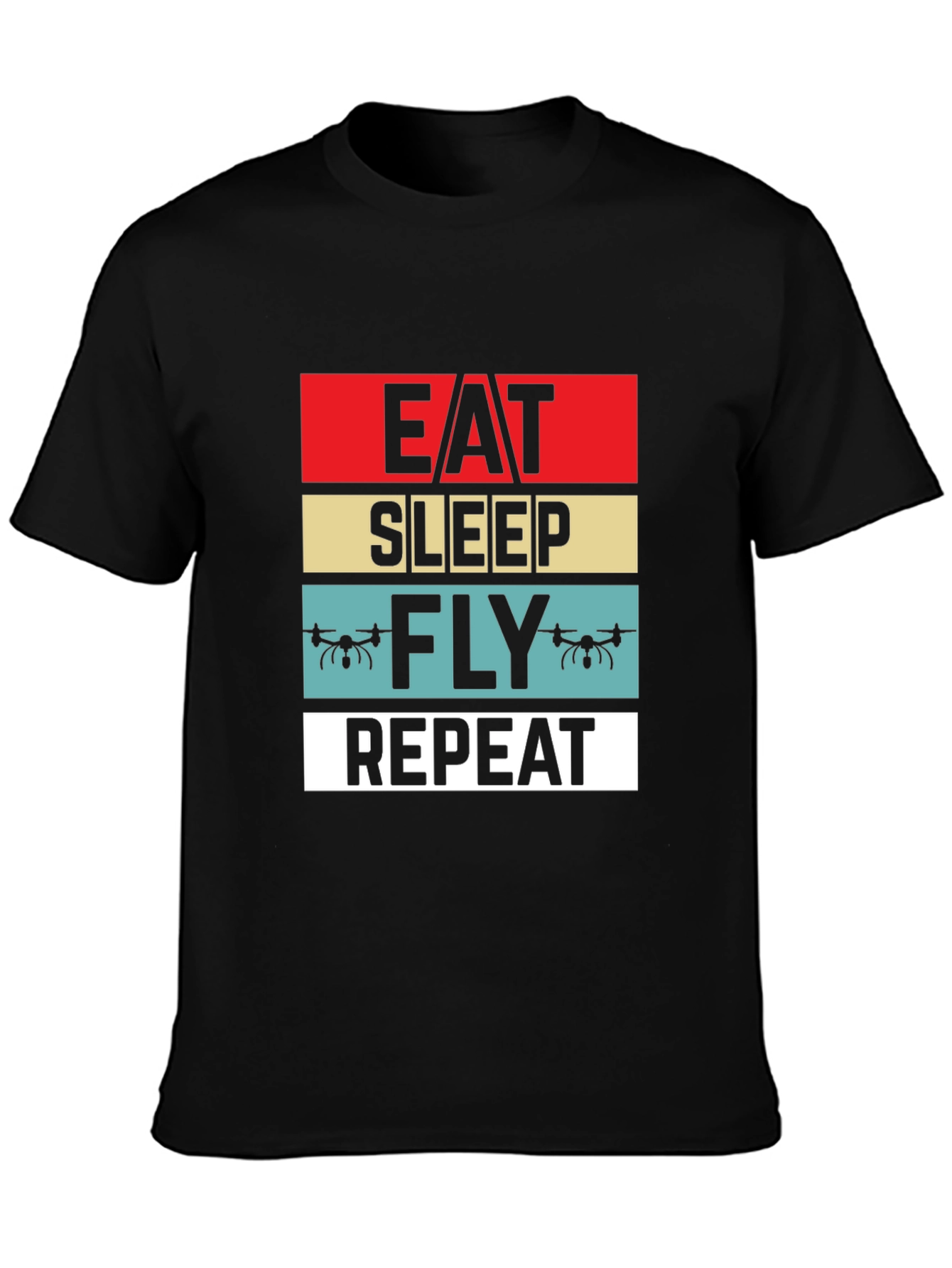 Eat Sleep Fly Repeat Drone T-Shirt