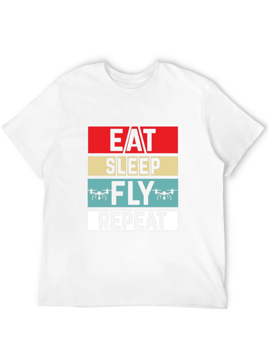 Eat Sleep Fly Repeat Drone T-Shirt