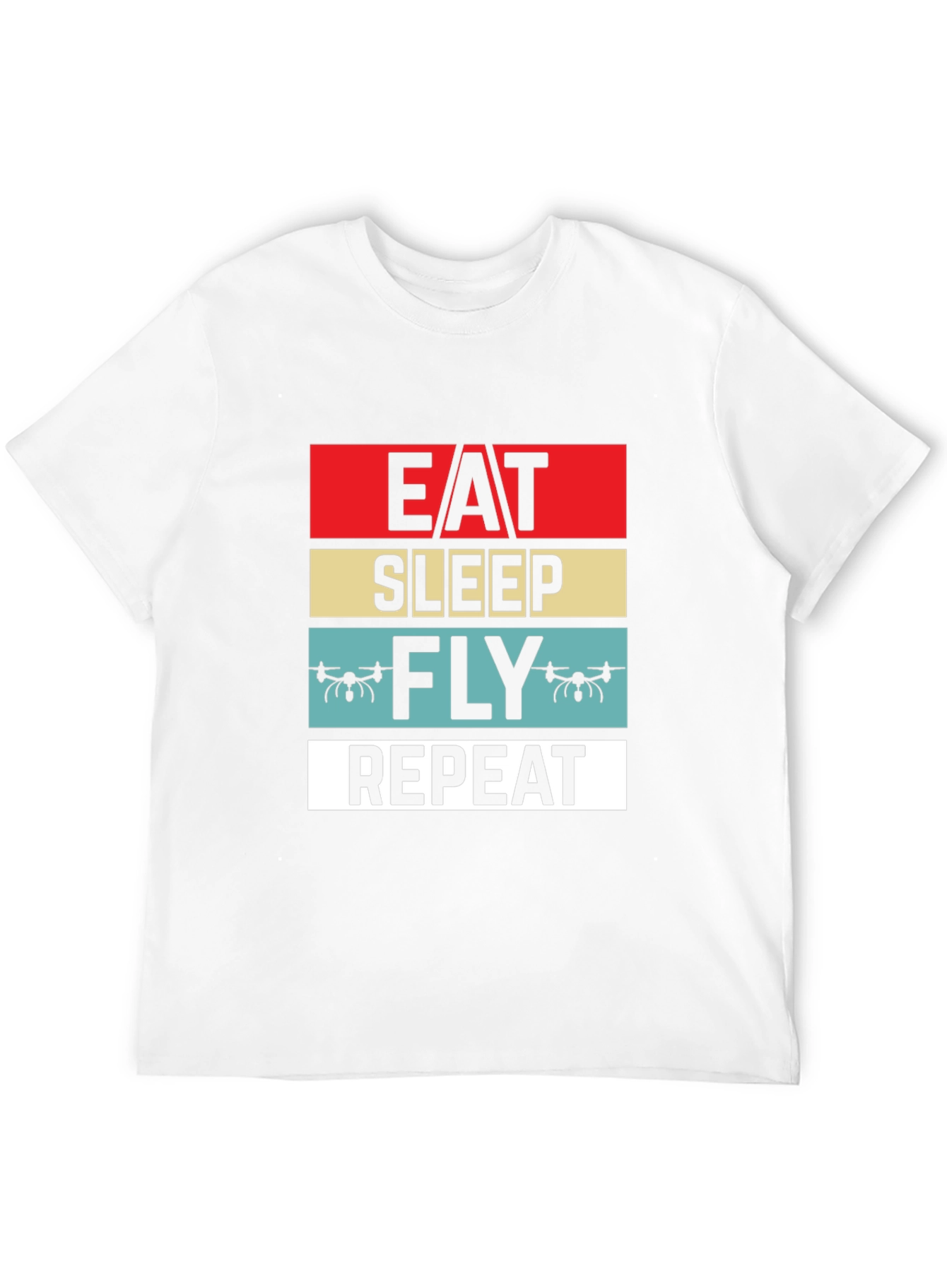 Eat Sleep Fly Repeat Drone T-Shirt