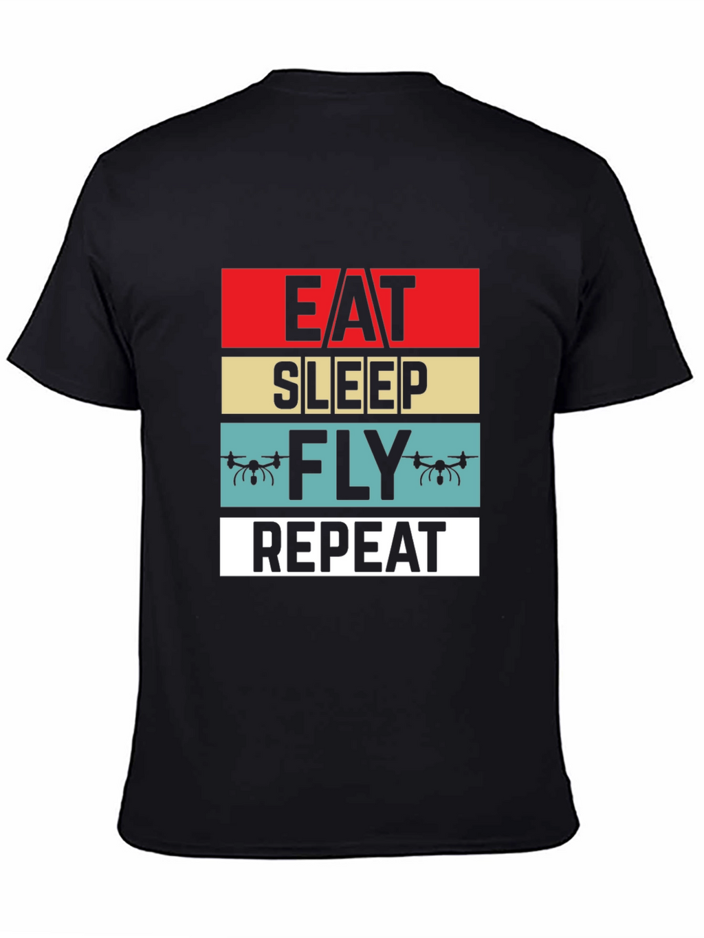Eat Sleep Fly Repeat Drone T-Shirt