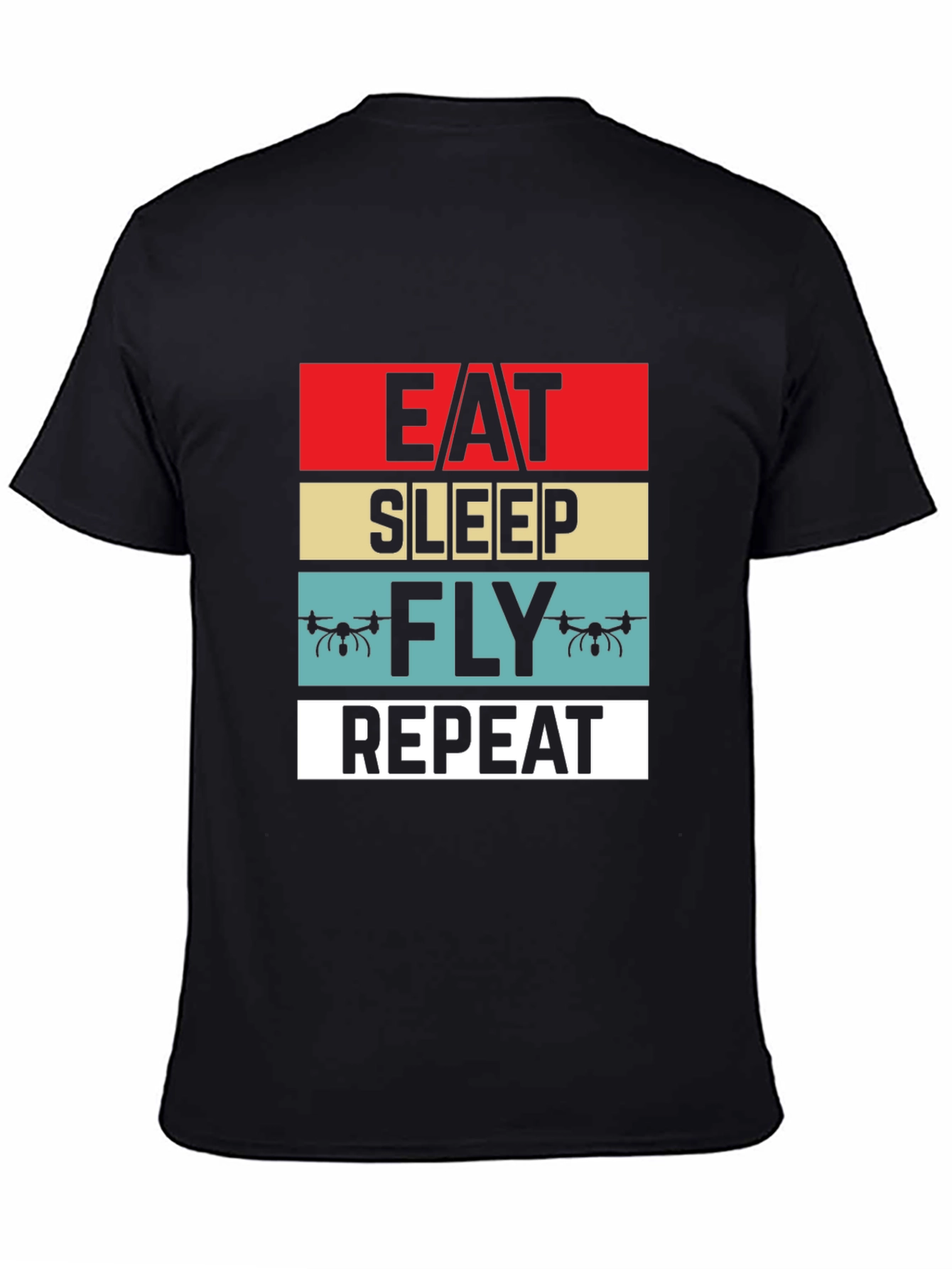 Eat Sleep Fly Repeat Drone T-Shirt
