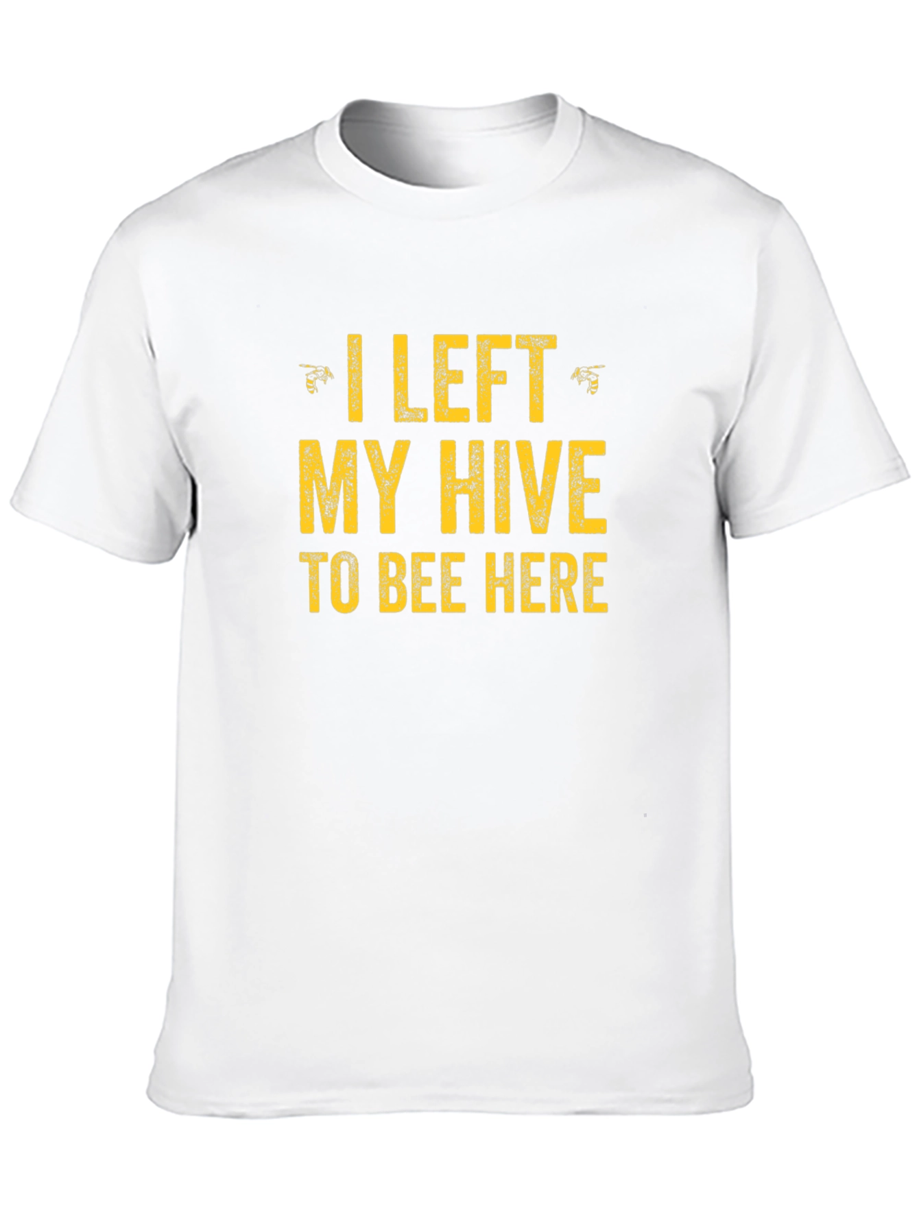 Funny I Left My Hive Graphic Tee