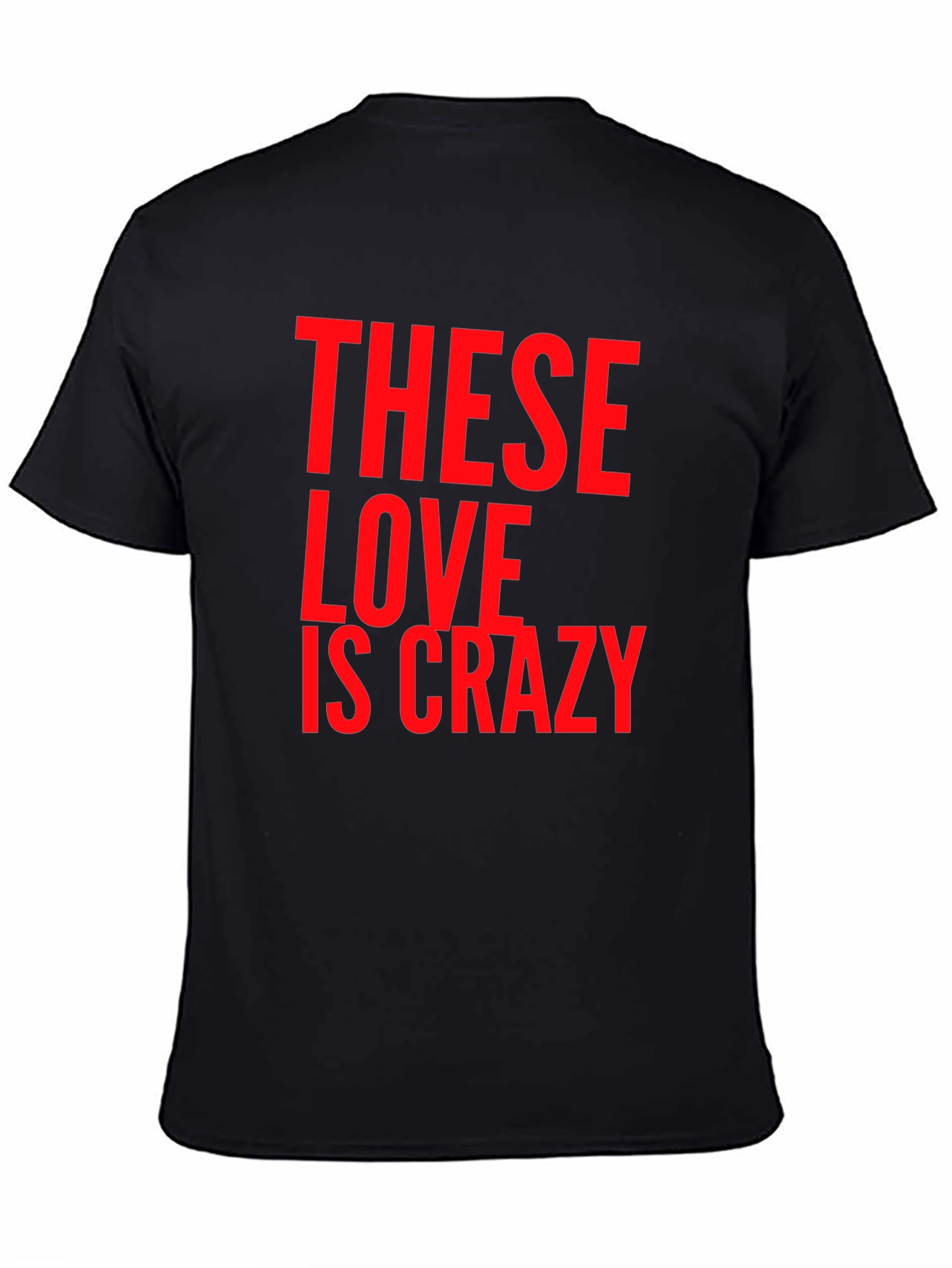 These Love Is Crazy Black Graphic Tee