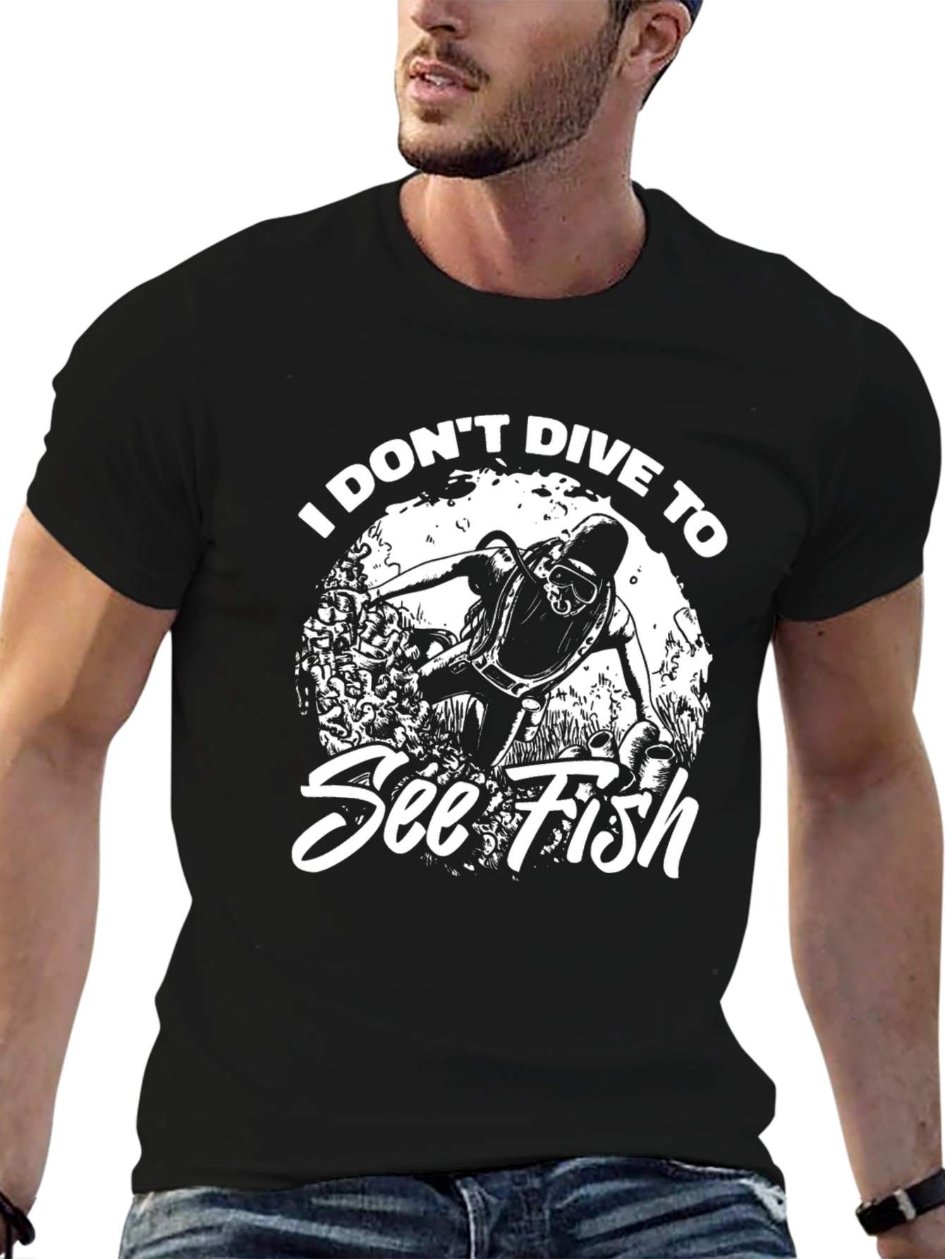 Diver Humor Graphic T-Shirt - I Dont Dive to See Fish