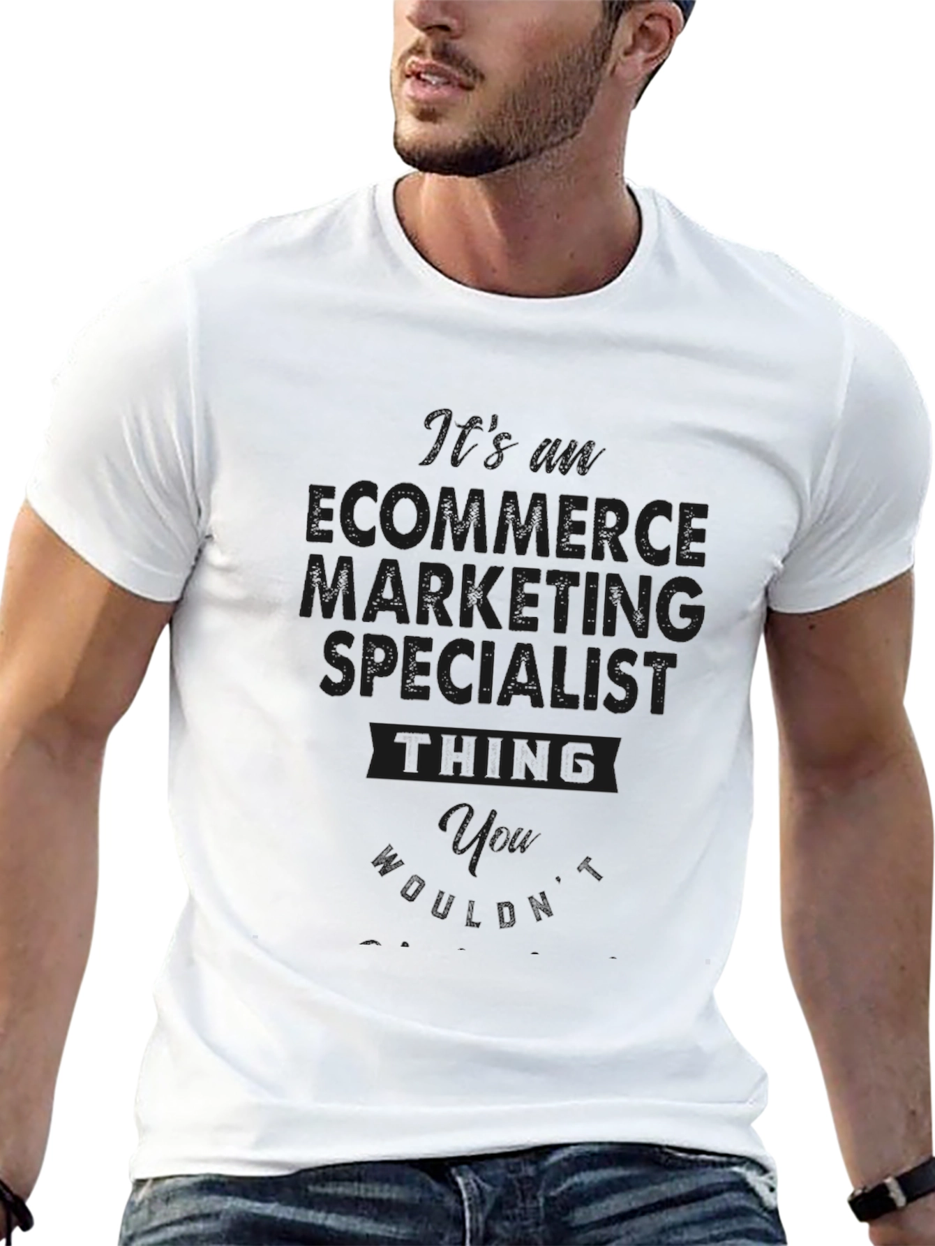 Ecommerce Marketing Specialist T-Shirt