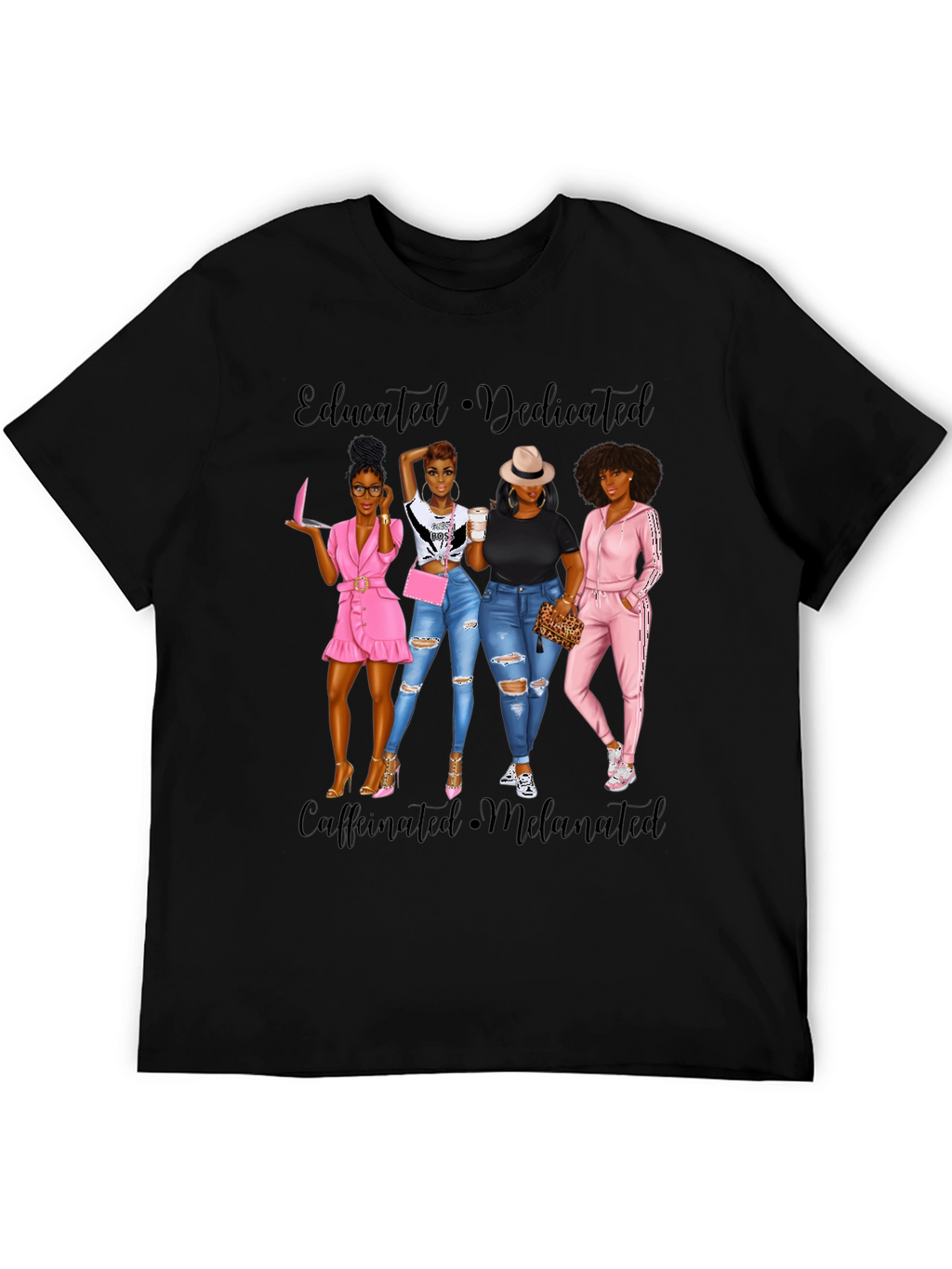 Educated Dedicated Melanin Womens T-Shirt