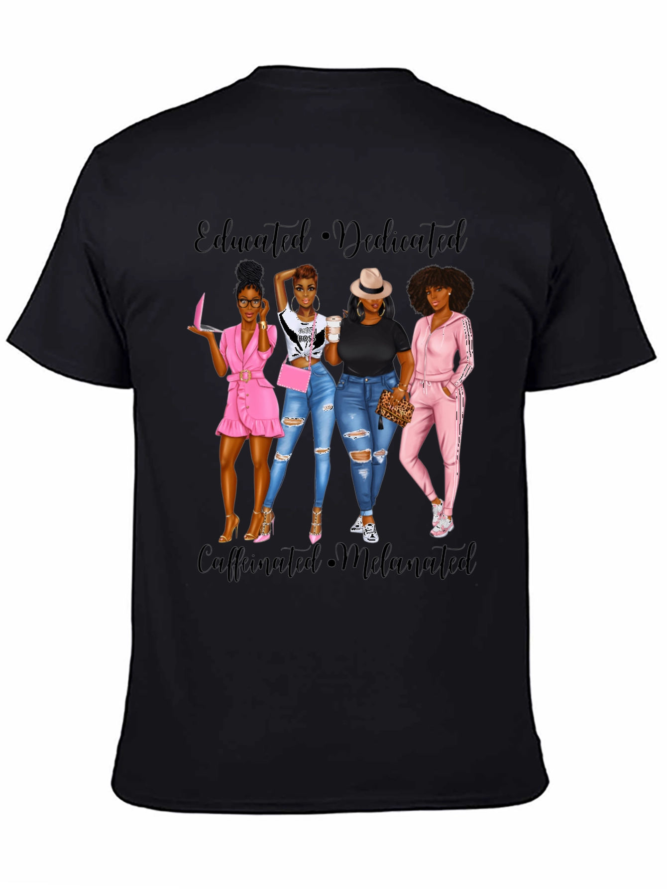 Educated Dedicated Melanin Womens T-Shirt
