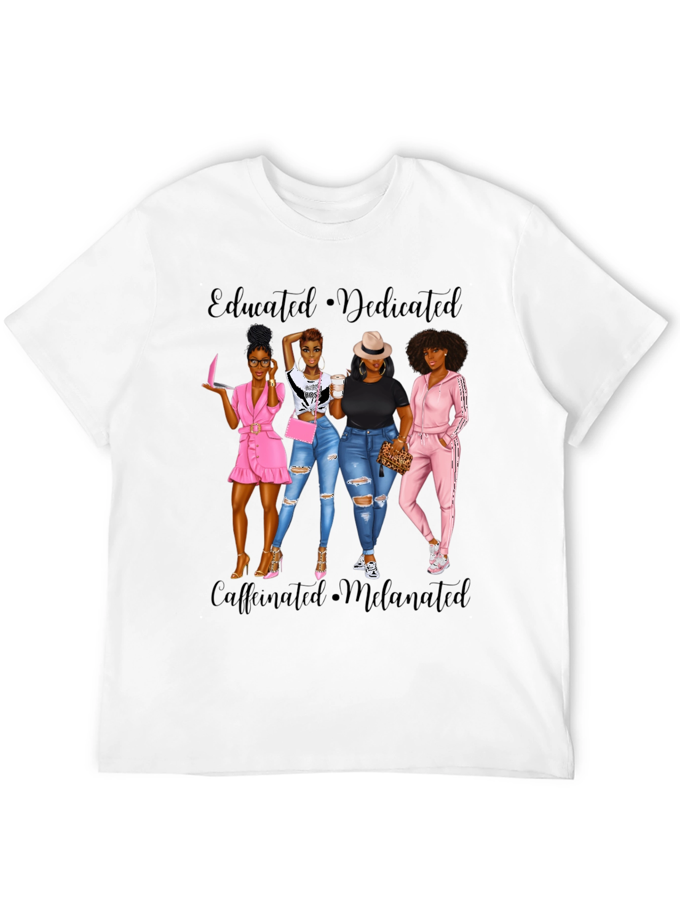 Educated Dedicated Melanin Womens T-Shirt