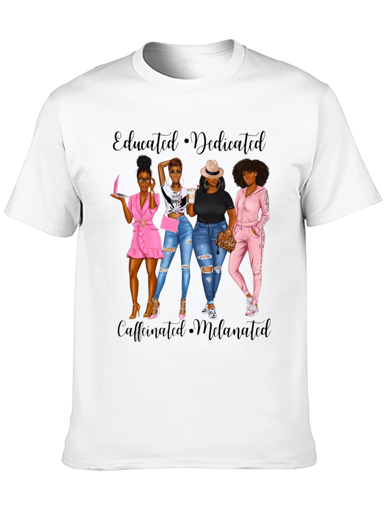 Educated Dedicated Melanin Womens T-Shirt