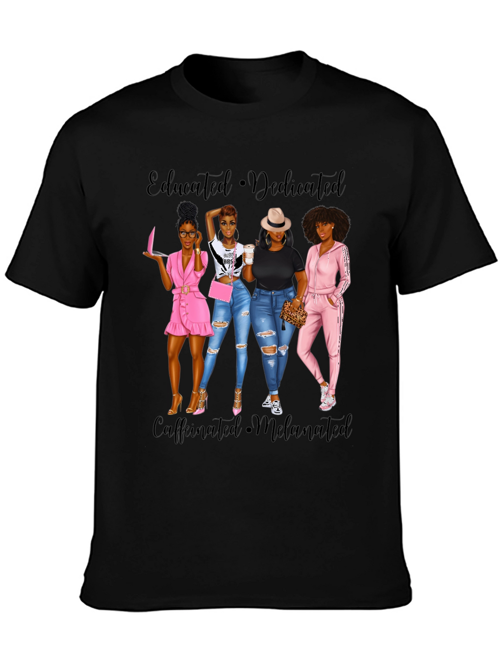 Educated Dedicated Melanin Womens T-Shirt