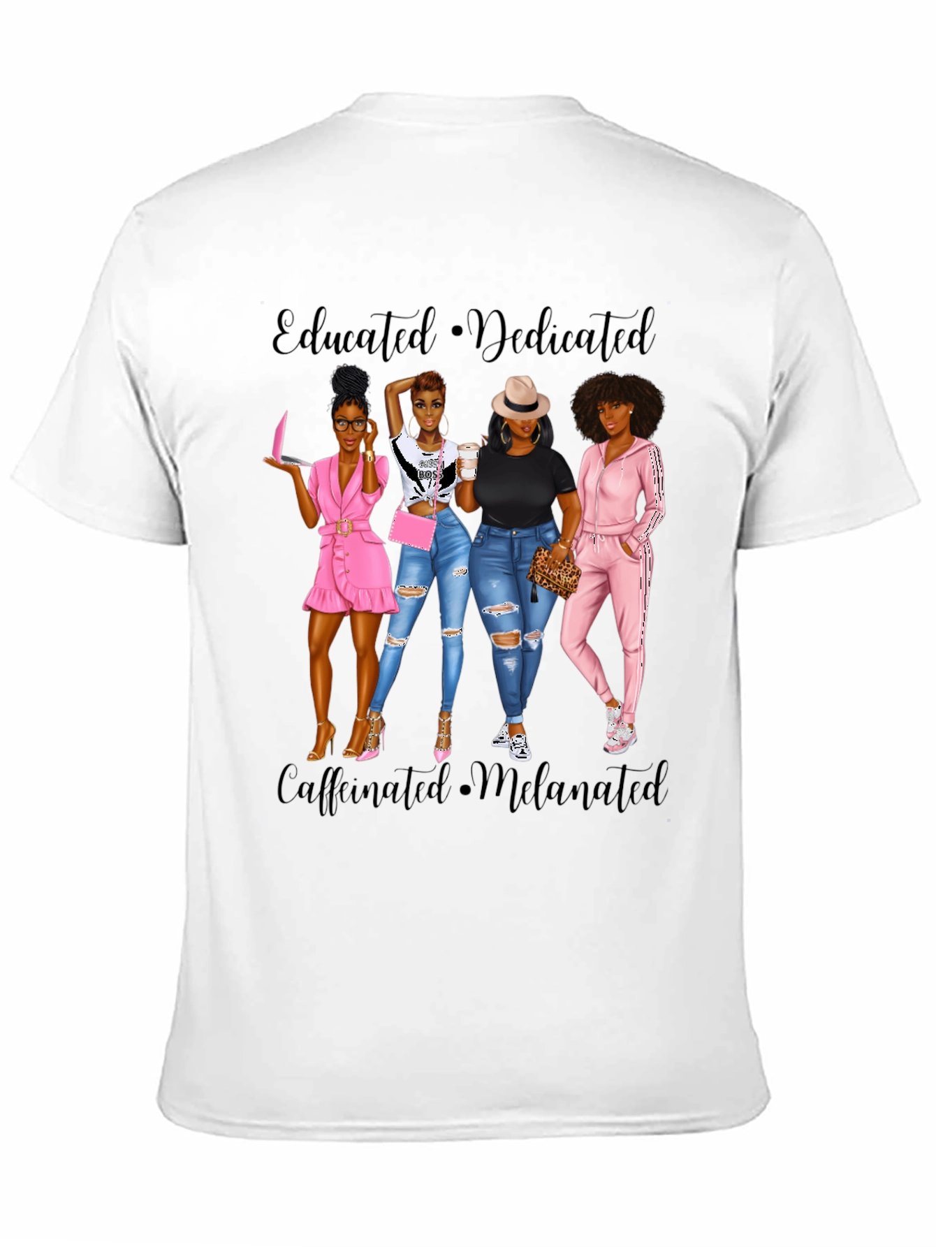 Educated Dedicated Melanin Womens T-Shirt