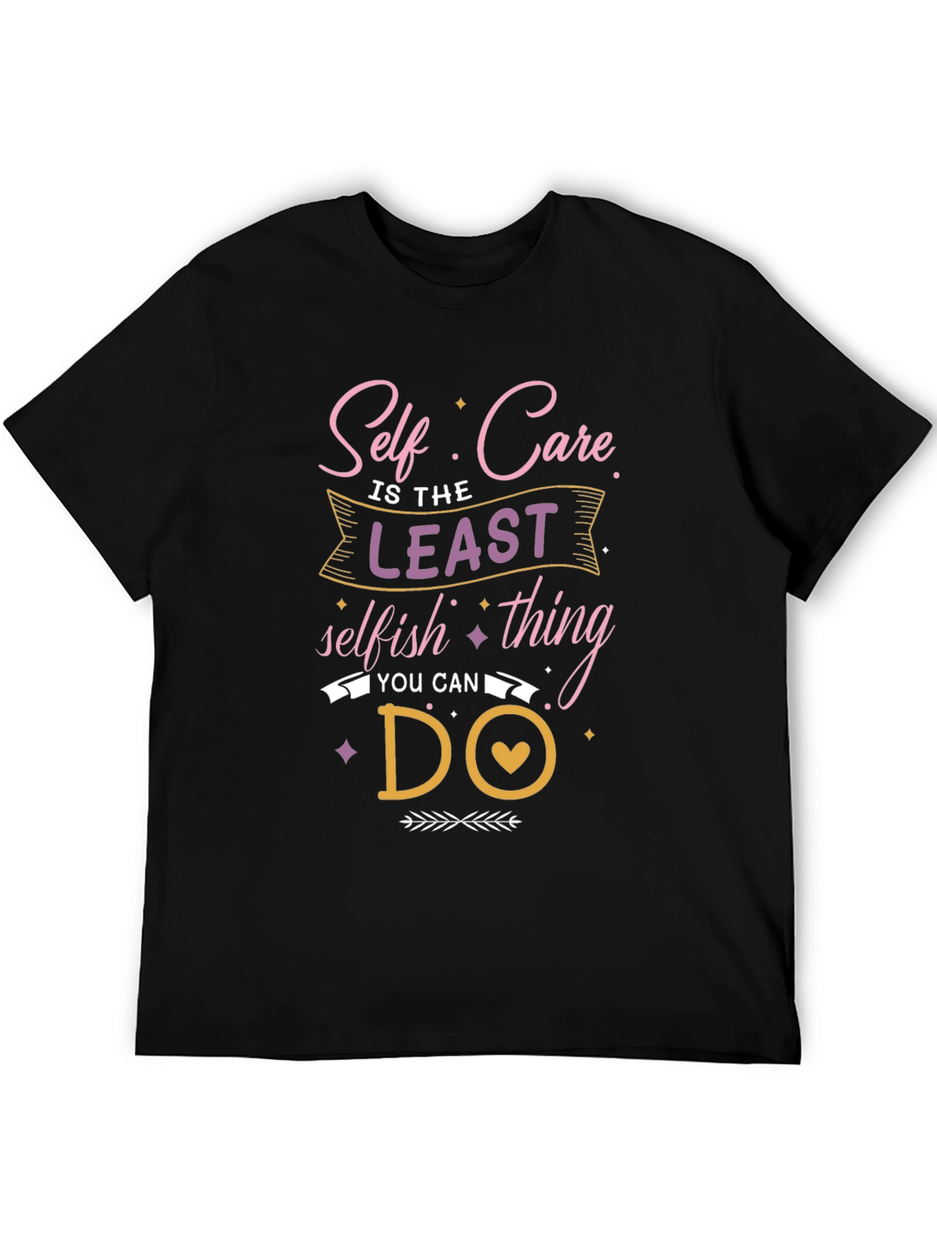 Self Care Graphic Tee: Least Selfish Thing