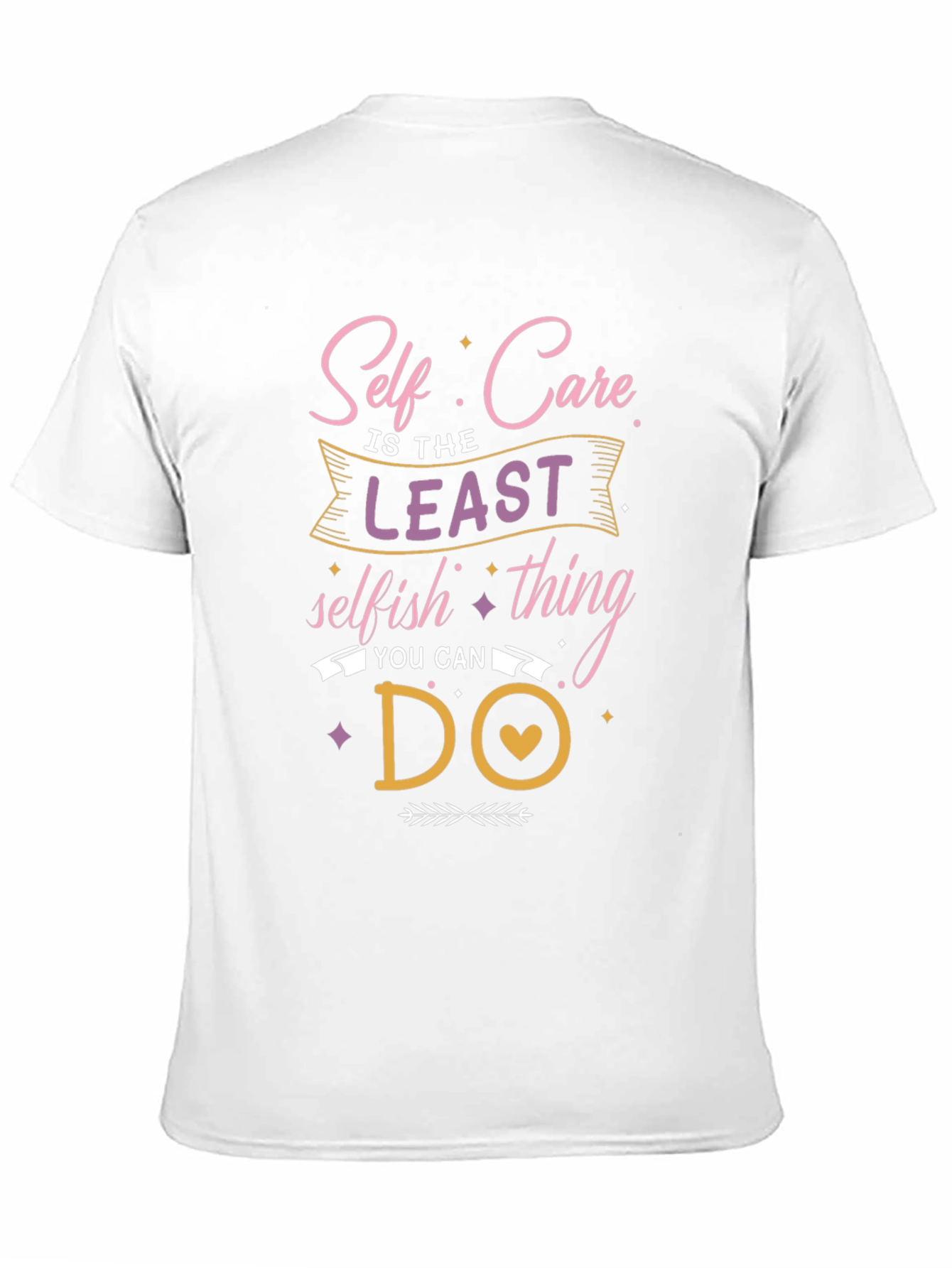 Self Care Graphic Tee: Least Selfish Thing