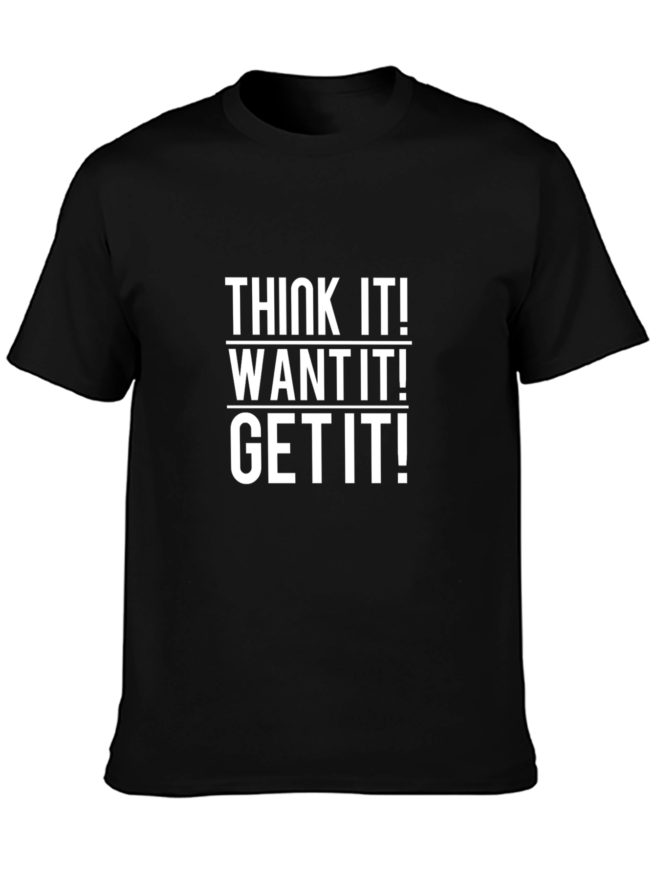 Think It! Want It! Get It! Graphic Tee - Black