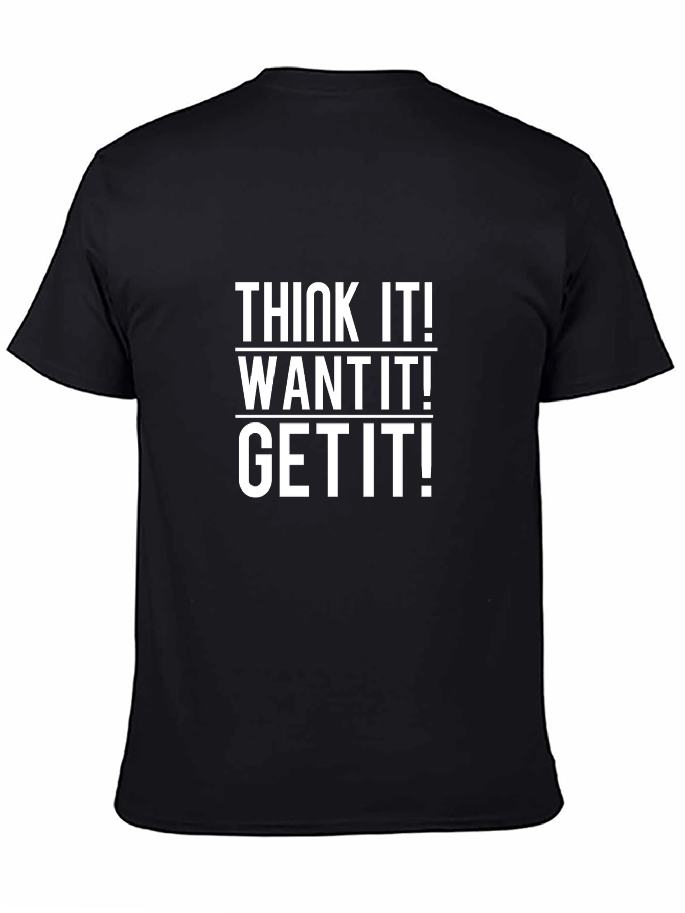 Think It! Want It! Get It! Graphic Tee - Black