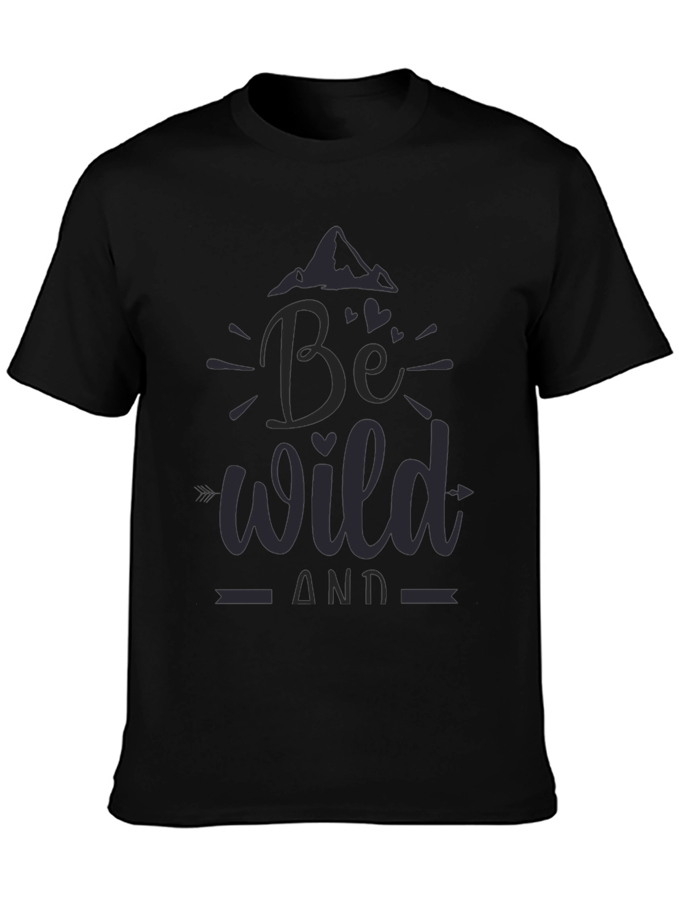 Be Wild Graphic Tee - Black Cotton T-Shirt