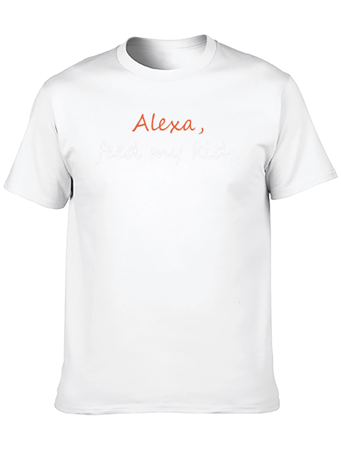 Alexa Feed My Kids T-Shirt - Humorous Parent Tee