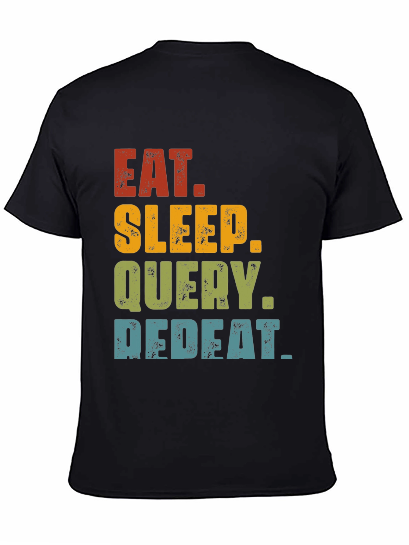 Eat Sleep Query Repeat T-Shirt - Programmer Gift
